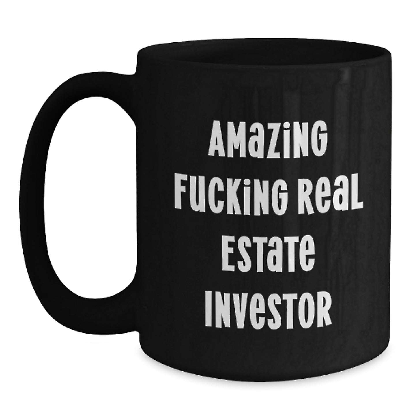 Funny Real Estate Investor Gifts from Friends for Christmas Unique Black Coffee Mugs - Amazing F--king Real Estate Investor - Main
