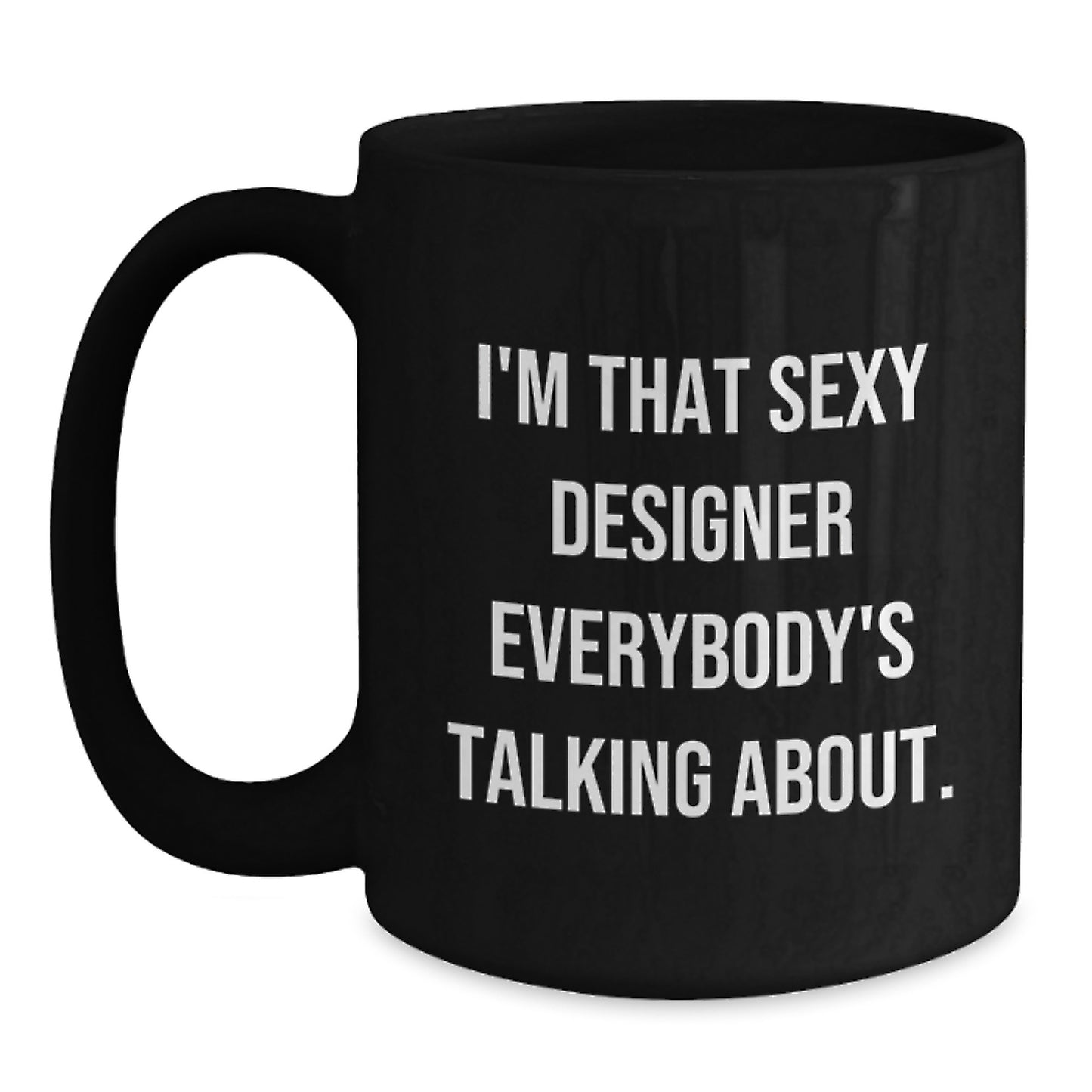 Funny Designer Quotes Black Coffee Mugs Gifts from Friends for Designer Lovers - Unique Christmas Unique Gift Idea - Main
