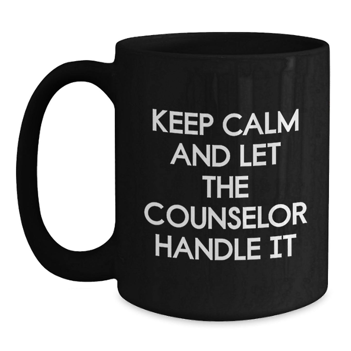 Funny Counselor Gifts from Friends - Black Coffee Mug for Counselor - Keep Calm And Let The Counselor Handle It Christmas Unique Gift - Main
