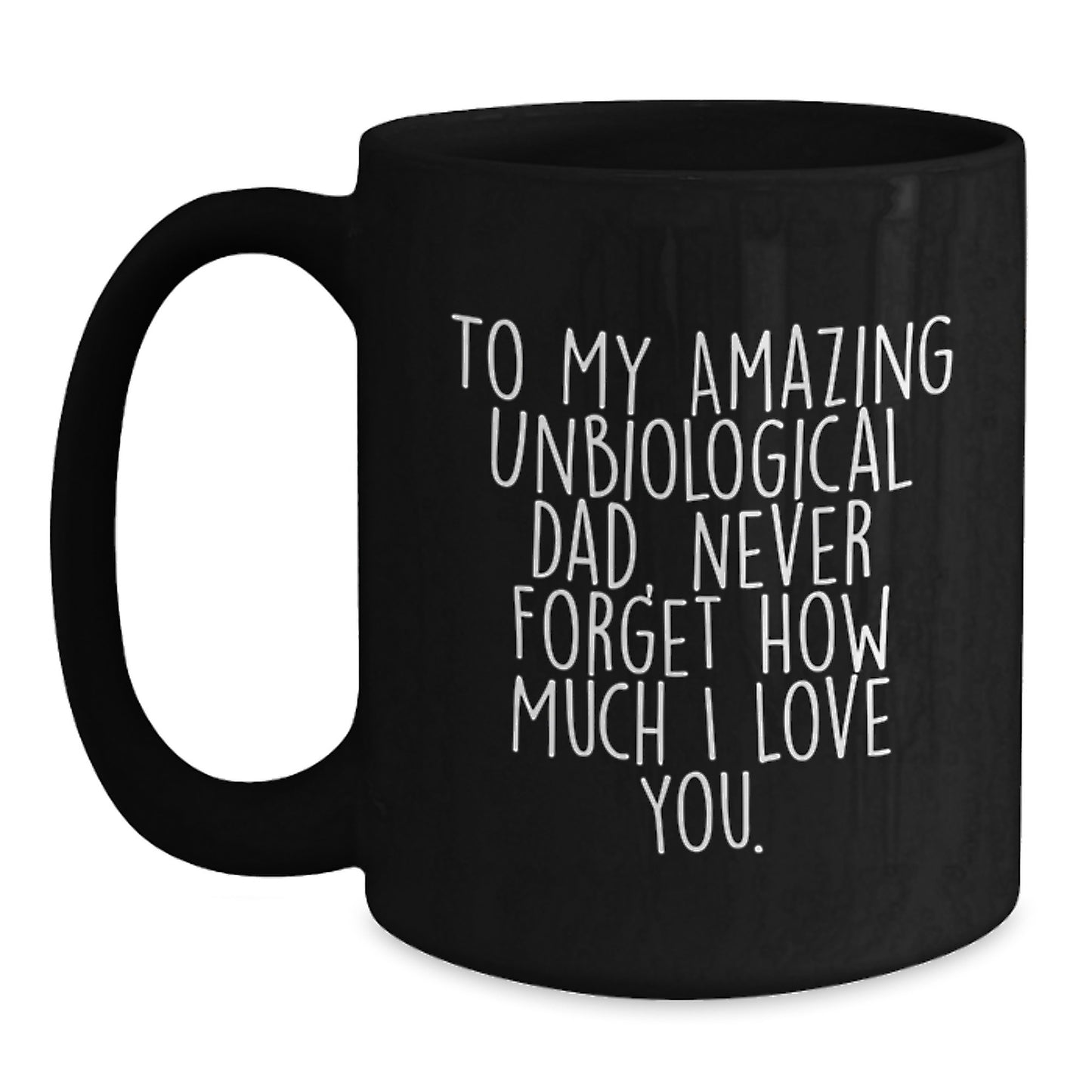 Funny Gifts for Unbiological Dad, Black Coffee Mug, Christmas Unique Presents from Men to Unbiological Dad - Main