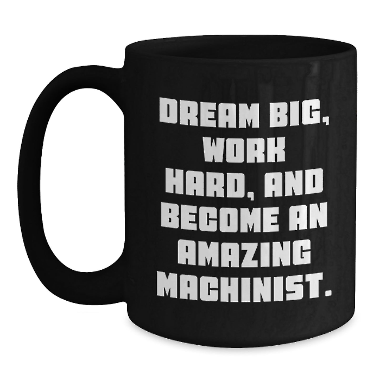 Funny Machinist Gifts from Men to Friends, Inspirational Black Coffee Mug for Christmas Unique Gifts - Main