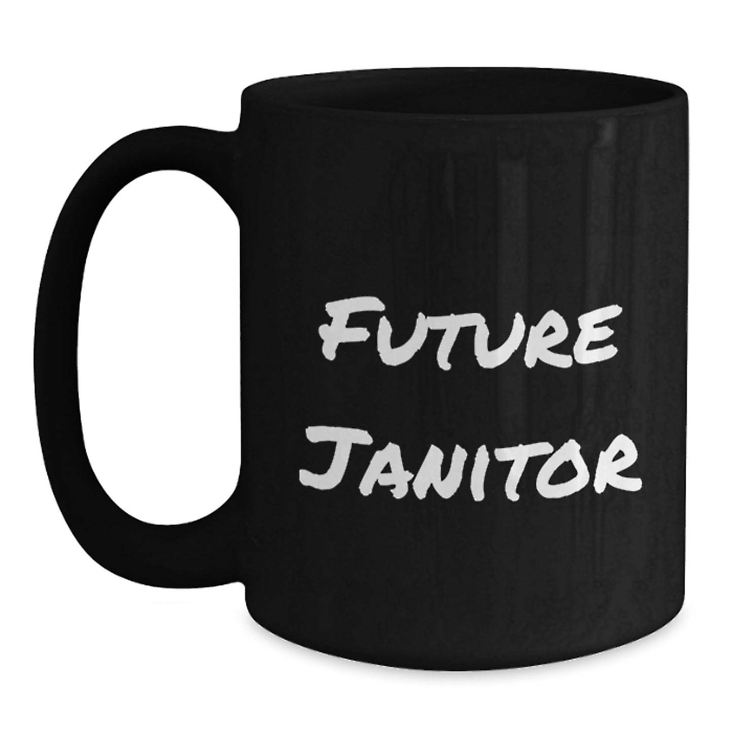 Funny Quotes for Future Janitors, Black Coffee Mugs, Gifts from Friends for Janitor Friends, Unique Christmas Unique Gifts - Main