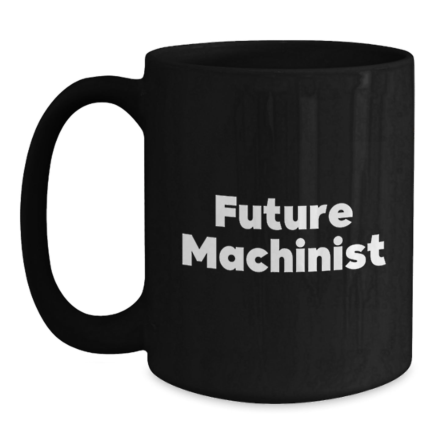 Funny Machinist Gifts from Friends for Future Machinist Black Coffee Mug Christmas Unique - Main