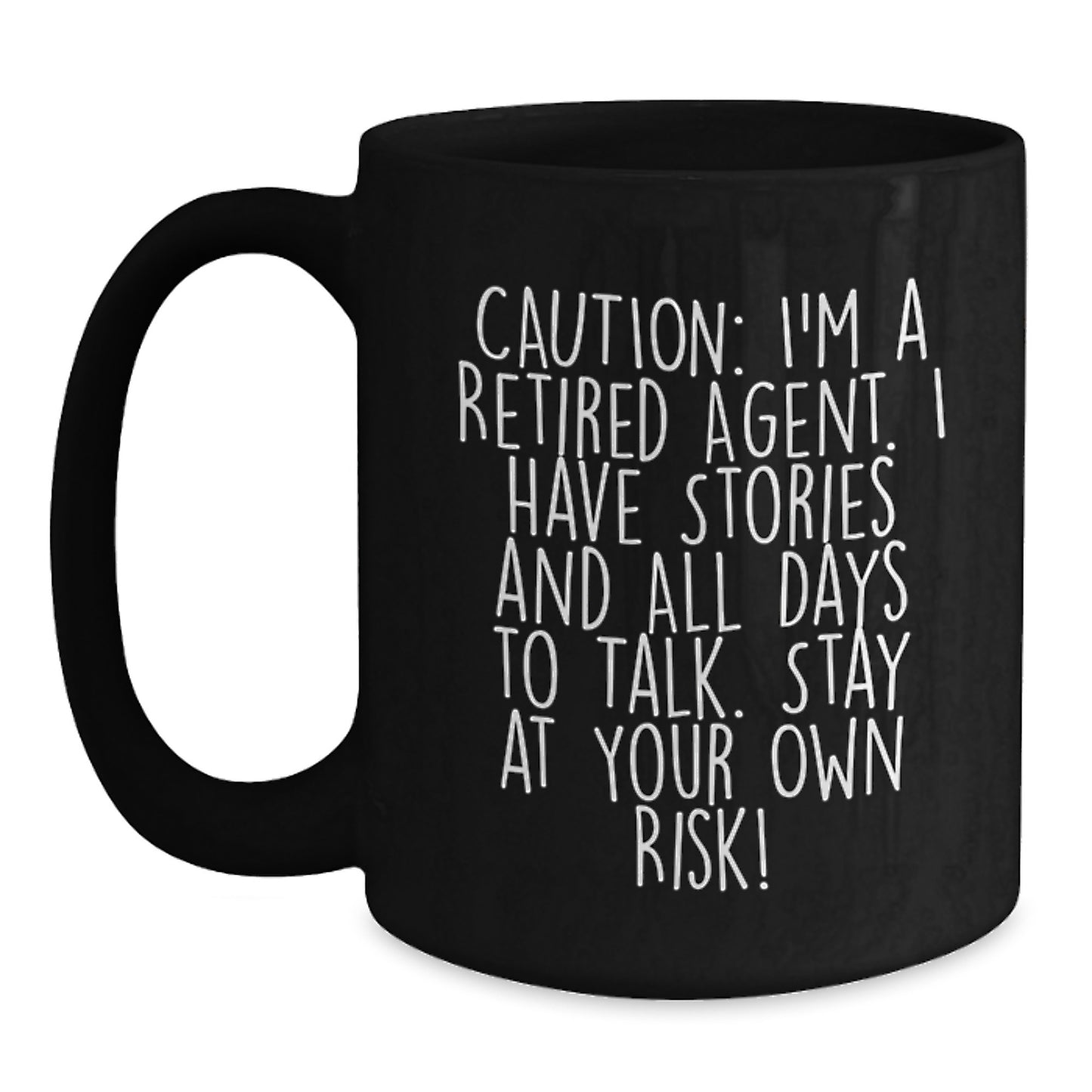 Funny Agent Gifts - 'Caution: I'm A Retired Agent...' Black Coffee Mug for Birthday, Gifts from Men, Women, Friends, Coworkers, Family, Gifts for Agent, Men, Women, Friends, Coworkers, Family - Main