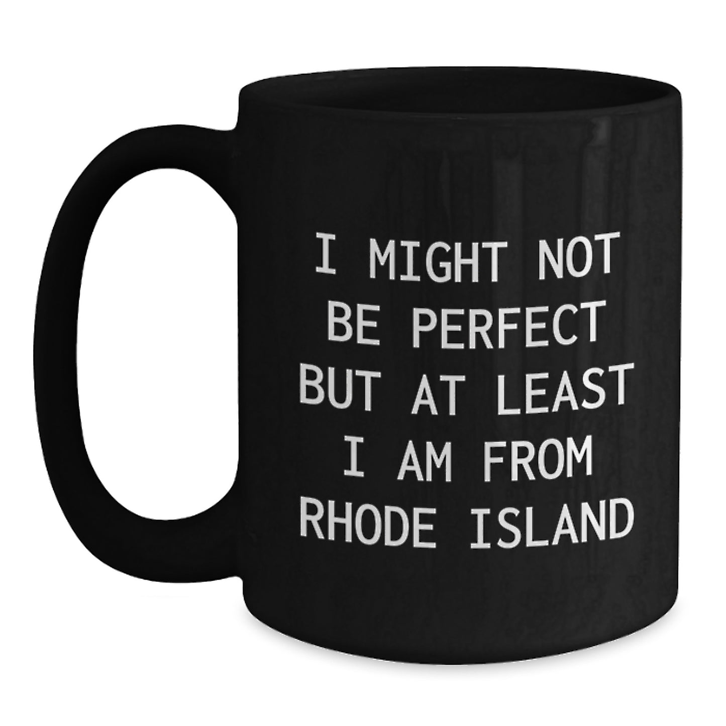 Rhode Island Quotes Funny Black Coffee Mug Gifts from Friends for Birthday - Main