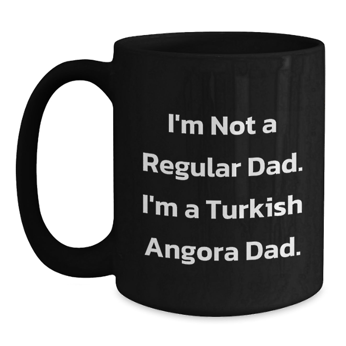 Turkish Angora Cat Lover Gifts, Funny Quote Mug, Gifts from Men to Family for Birthday, Unique Present for Her, Him, Coworkers, Friends, and Loved Ones - Main