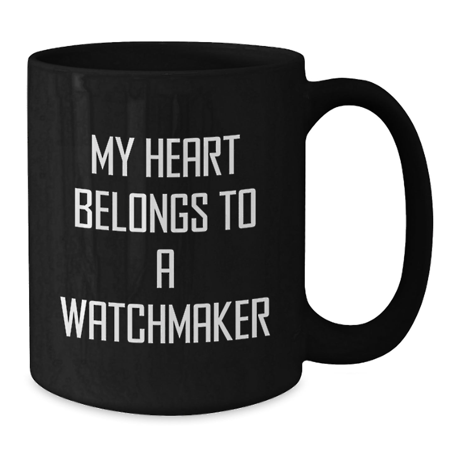 Funny Watchmaker Gifts from Friends, Unique Black Coffee Mugs for Watchmaker Lovers, Heart Belongs To A Watchmaker, Christmas Unique Gifts - Additional