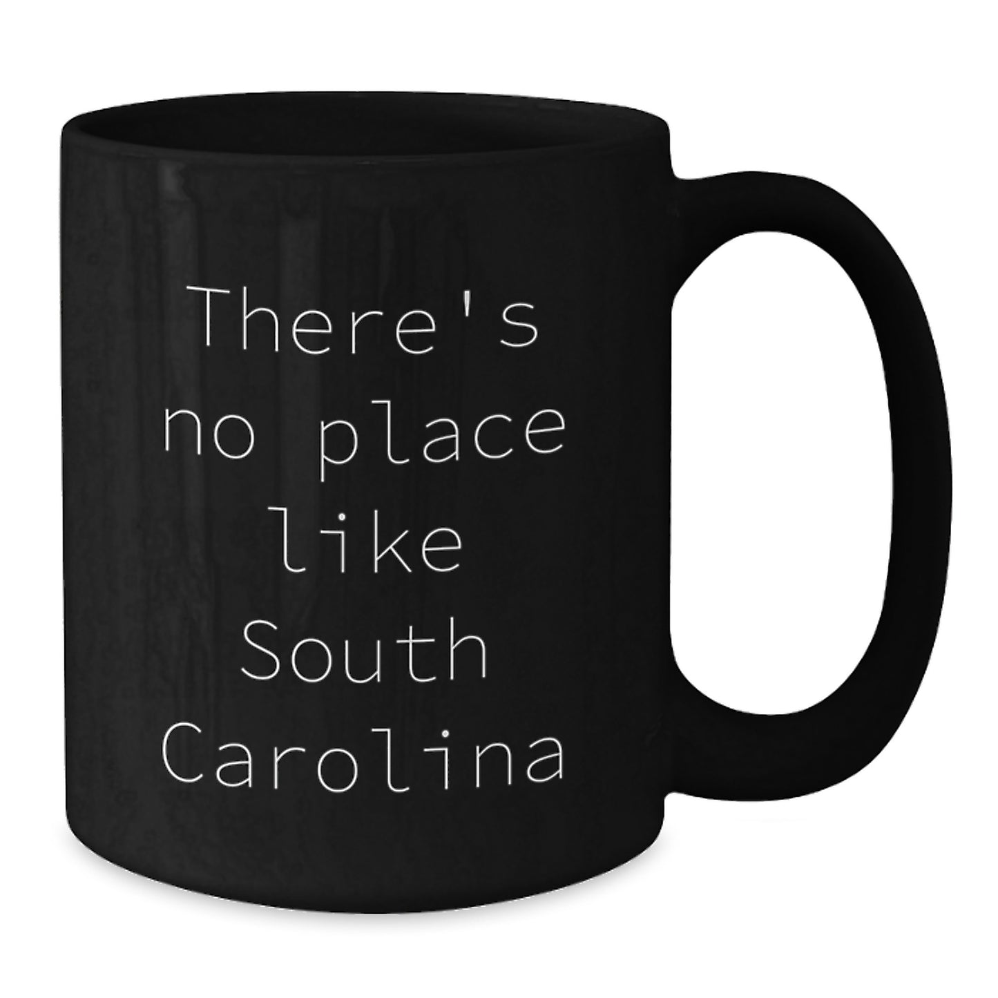 Funny South Carolina Gifts for Family - Black Coffee Mug with There's No Place Like South Carolina Quote, Christmas Unique Presents - Additional