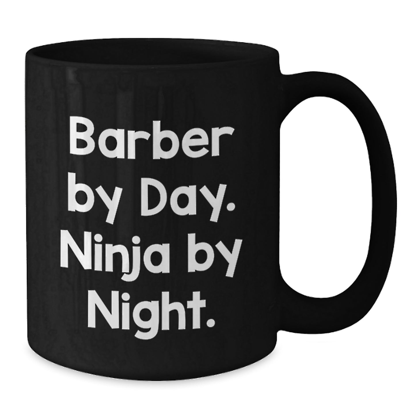 Funny Barber Gifts for Men Black Coffee Mug 'Barber By Day Ninja By Night' - Unique Christmas Memorable Presents for Barber Enthusiasts - Gifts from Friends to Family - Additional