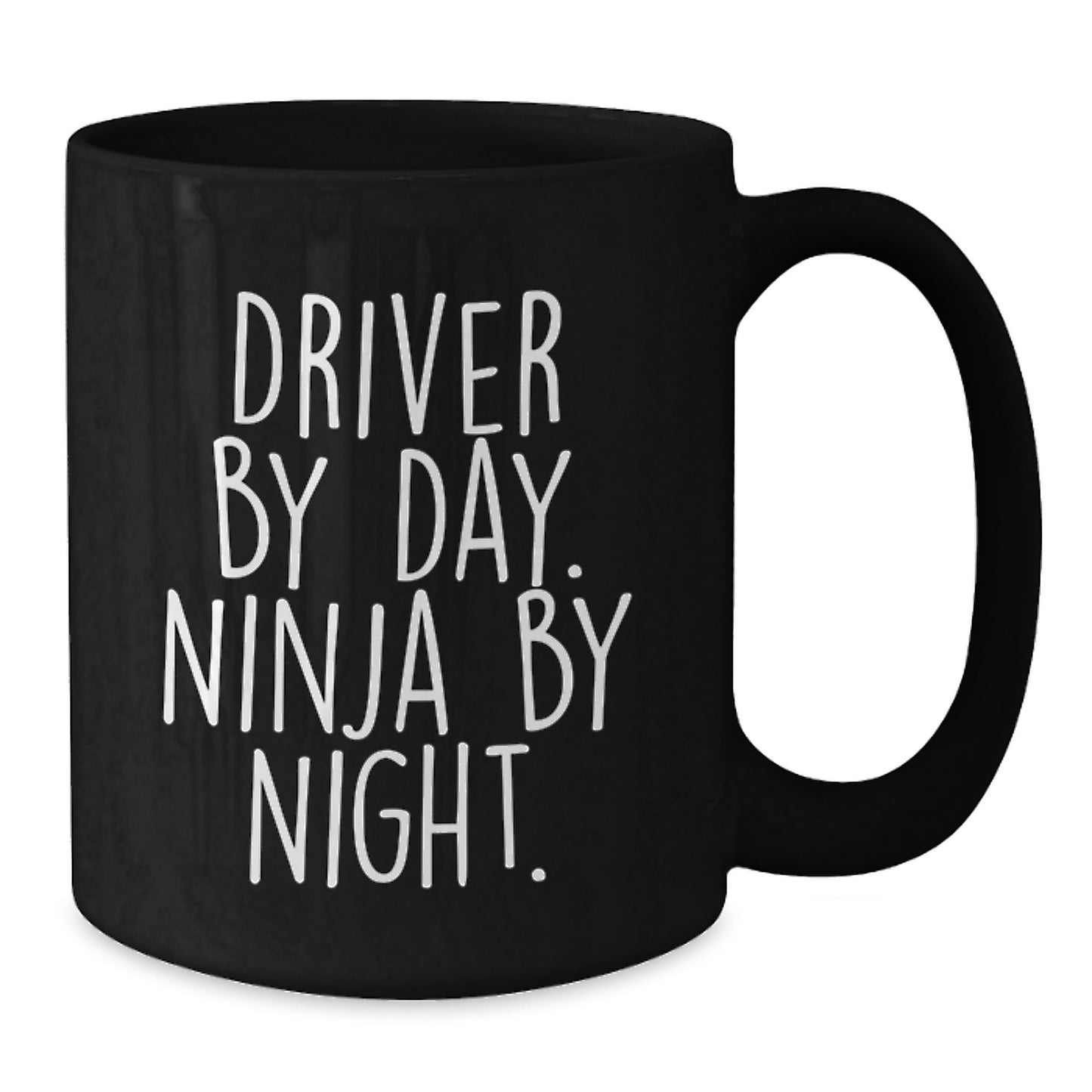 Driver By Day Ninja By Night Funny Gift Idea for Birthday, Black Coffee Mug for Driver Enthusiasts, Men, and Women, Gifts from Friends, Family, or Coworkers - Additional