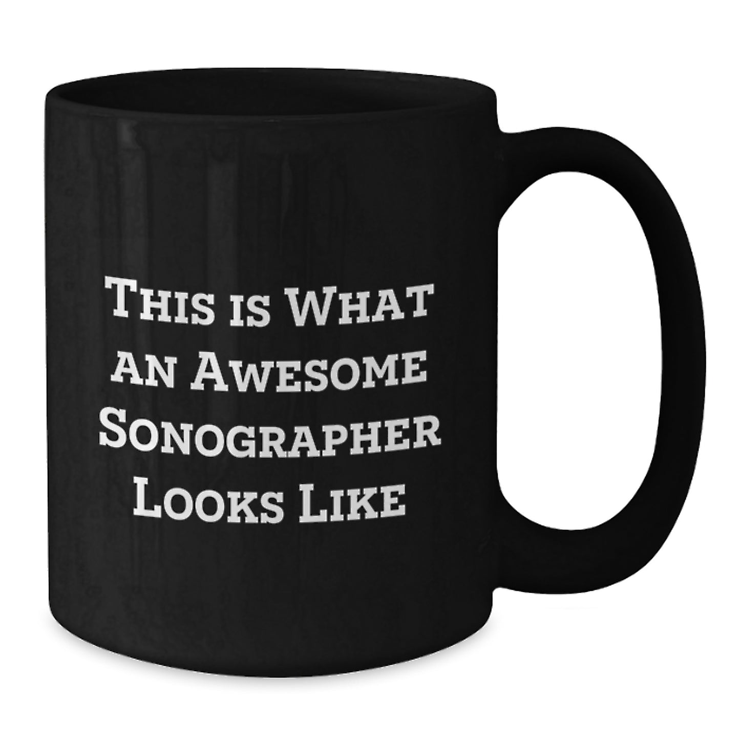 Funny Sonographer Gifts for Friends, Black Coffee Mug, This Is What An Awesome Sonographer Looks Like, Unique Christmas Unique Gifts from Friends to Sonographer - Additional