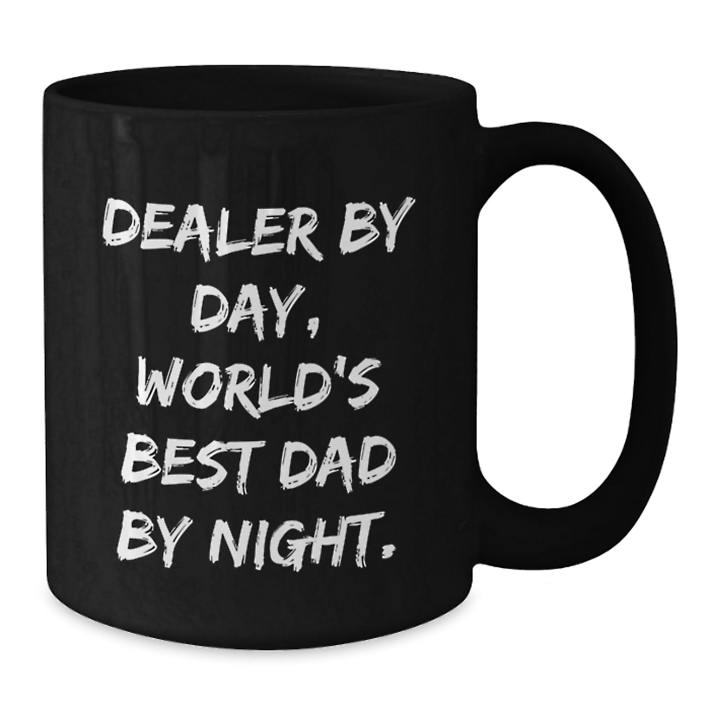 Funny Dealer Gifts from Dad to Son, Black Coffee Mug for Graduation, 'Dealer By Day, World's Best Dad By Night.' - Additional