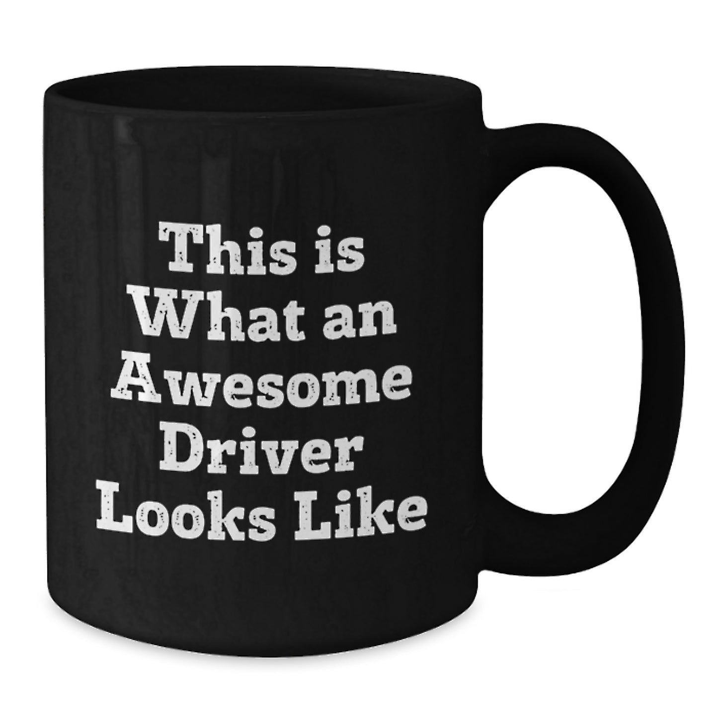 Funny Driver Gifts from Friends for Valentine's Unique Black Coffee Mugs with This Is What An Awesome Driver Looks Like Quote - Additional