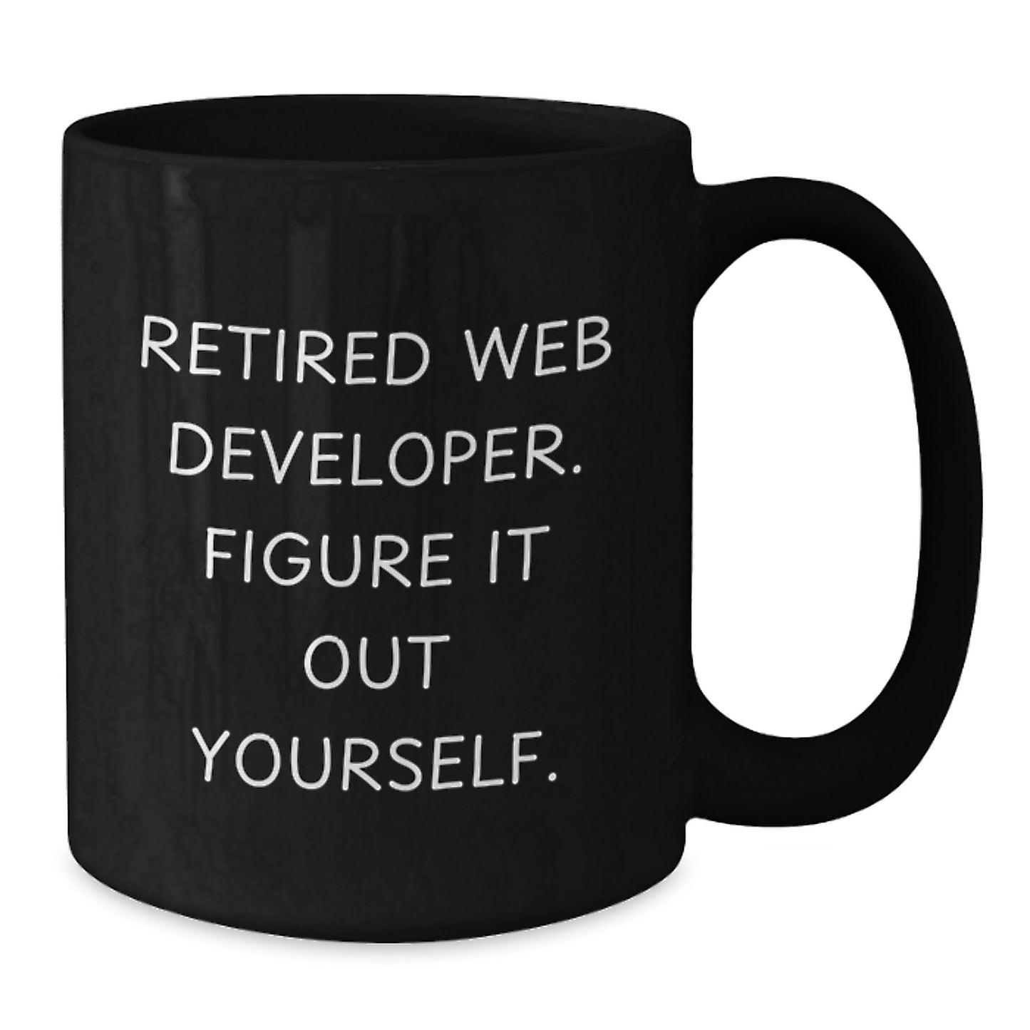 Funny Web Developer Gifts, Christmas Unique Mug, Black Coffee Mug with 'Retired Web Developer Figure It Out Yourself' Quote, Gifts from Family for Men, Women, Friends, Coworkers, and Family. - Additional