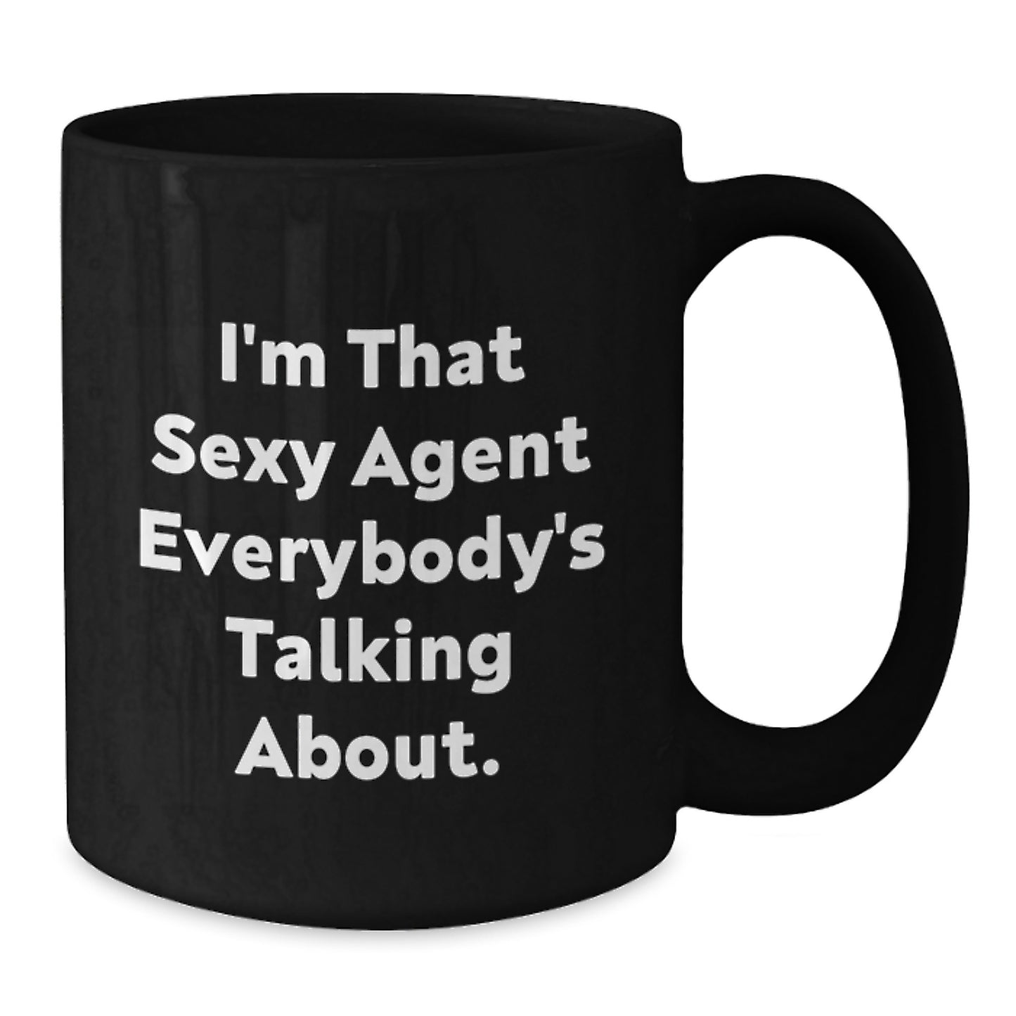 Funny Agent Gifts for Men, Women, Friends, and Coworkers - 'I'm That Sexy Agent Everybody's Talking About' Black Coffee Mug, Christmas Unique Gifts from Family - Additional