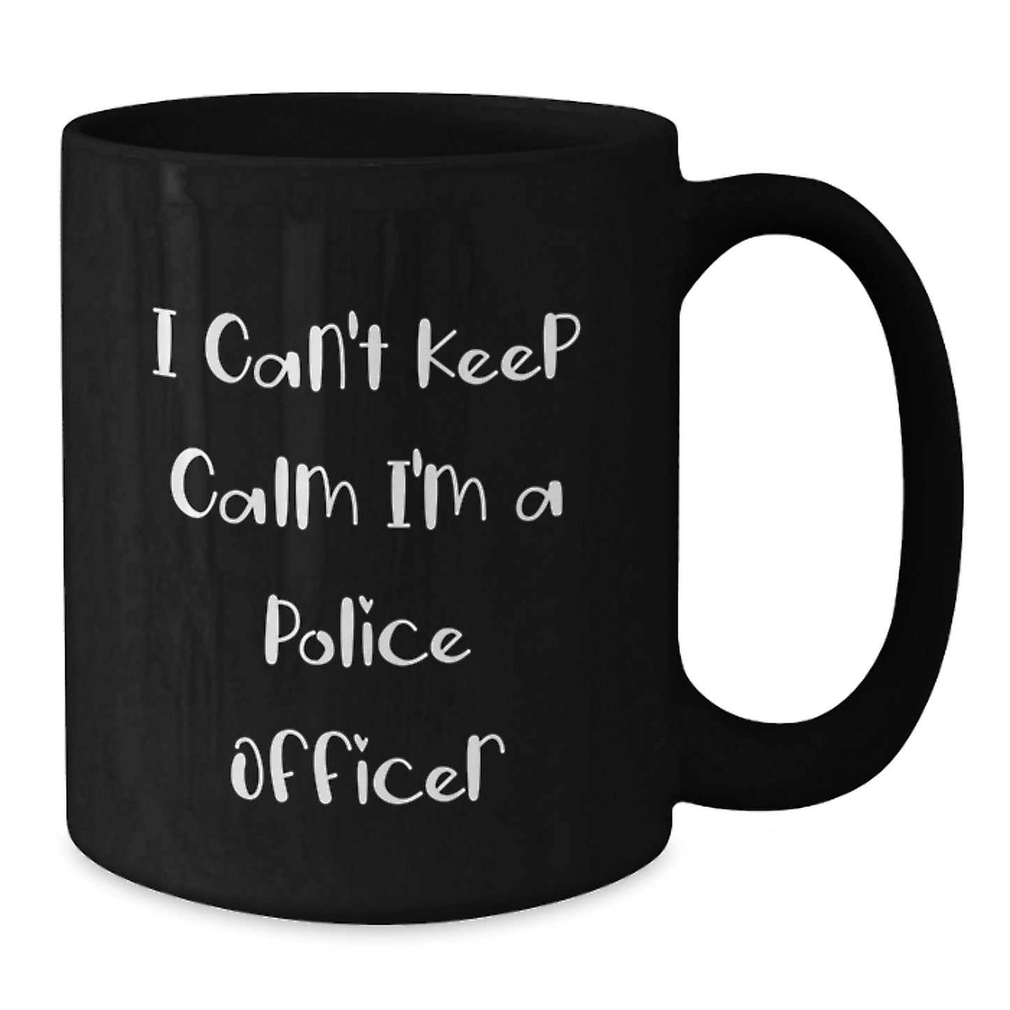 Funny Police Officer Gifts for Men - I Can't Keep Calm I'm A Police Officer Unique Black Coffee Mug, Perfect for Christmas Unique Gifts from Family, Friends, Coworkers to Police Officers - Additional