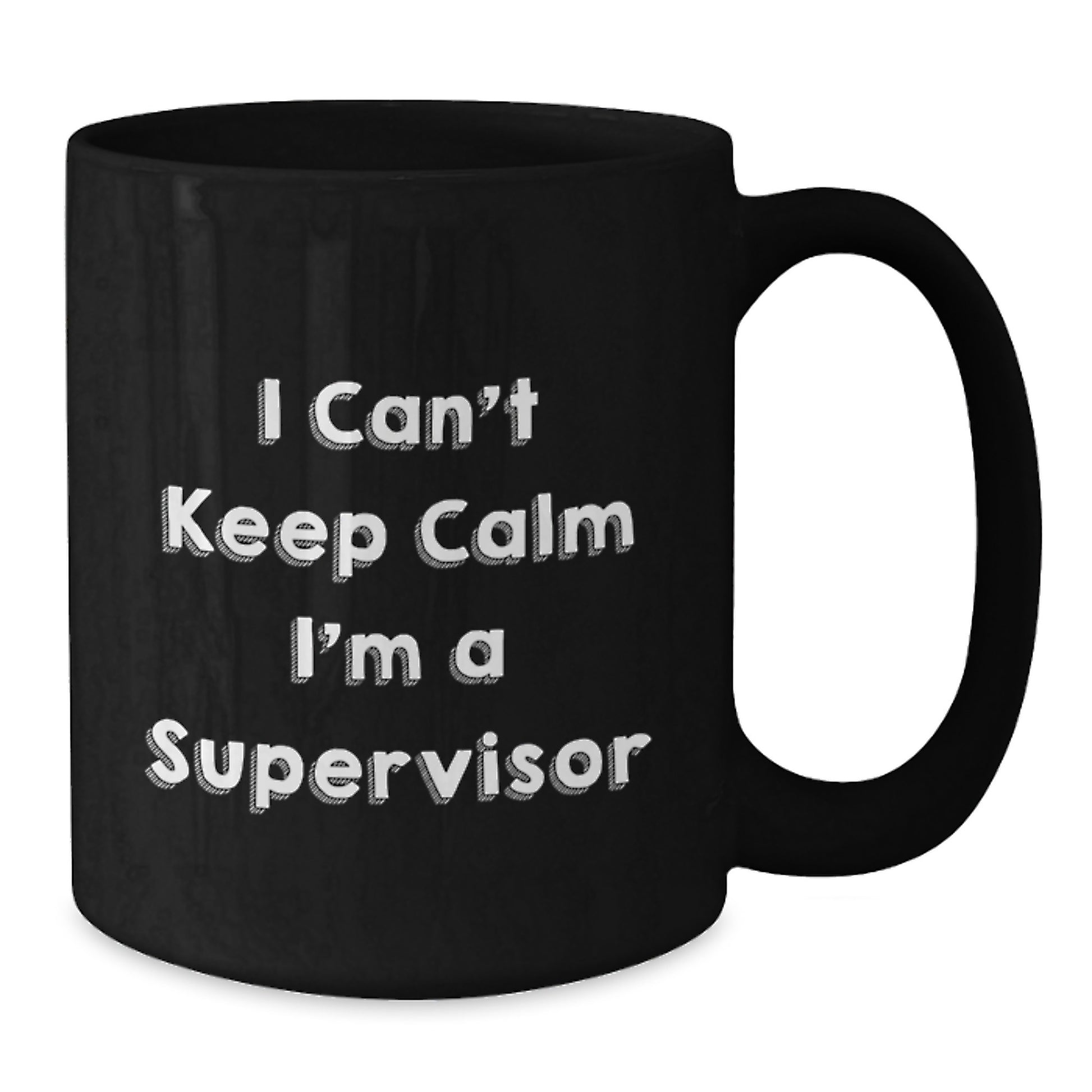 Funny Supervisor Gifts from Men - I Can't Keep Calm I'm A Supervisor Black Coffee Mugs for Supervisor Friends - Christmas Unique Gifts - Additional