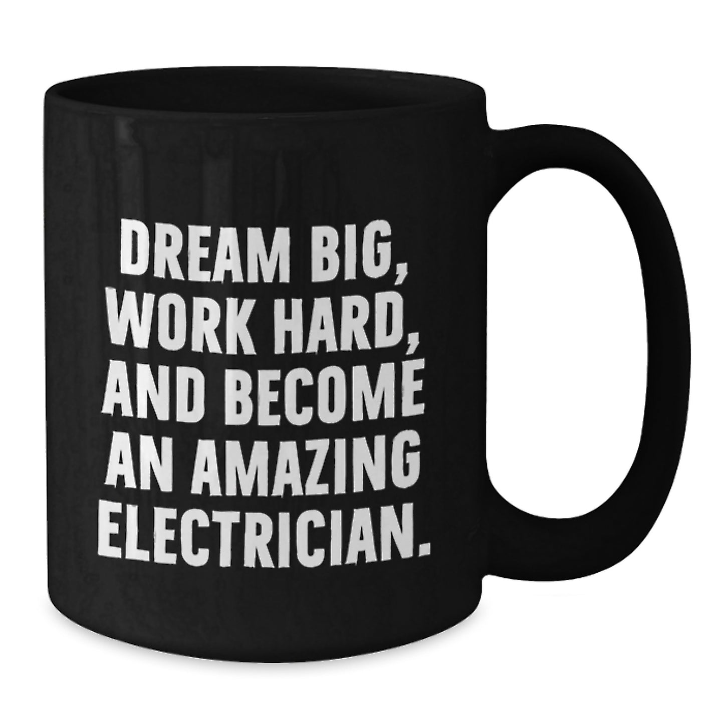 Funny Electrician Gifts from Men to Friends, 'Dream Big, Work Hard, And Become An Amazing Electrician' Christmas Unique Mugs for Electrician, Black Coffee Mug, Funny Quote - Additional