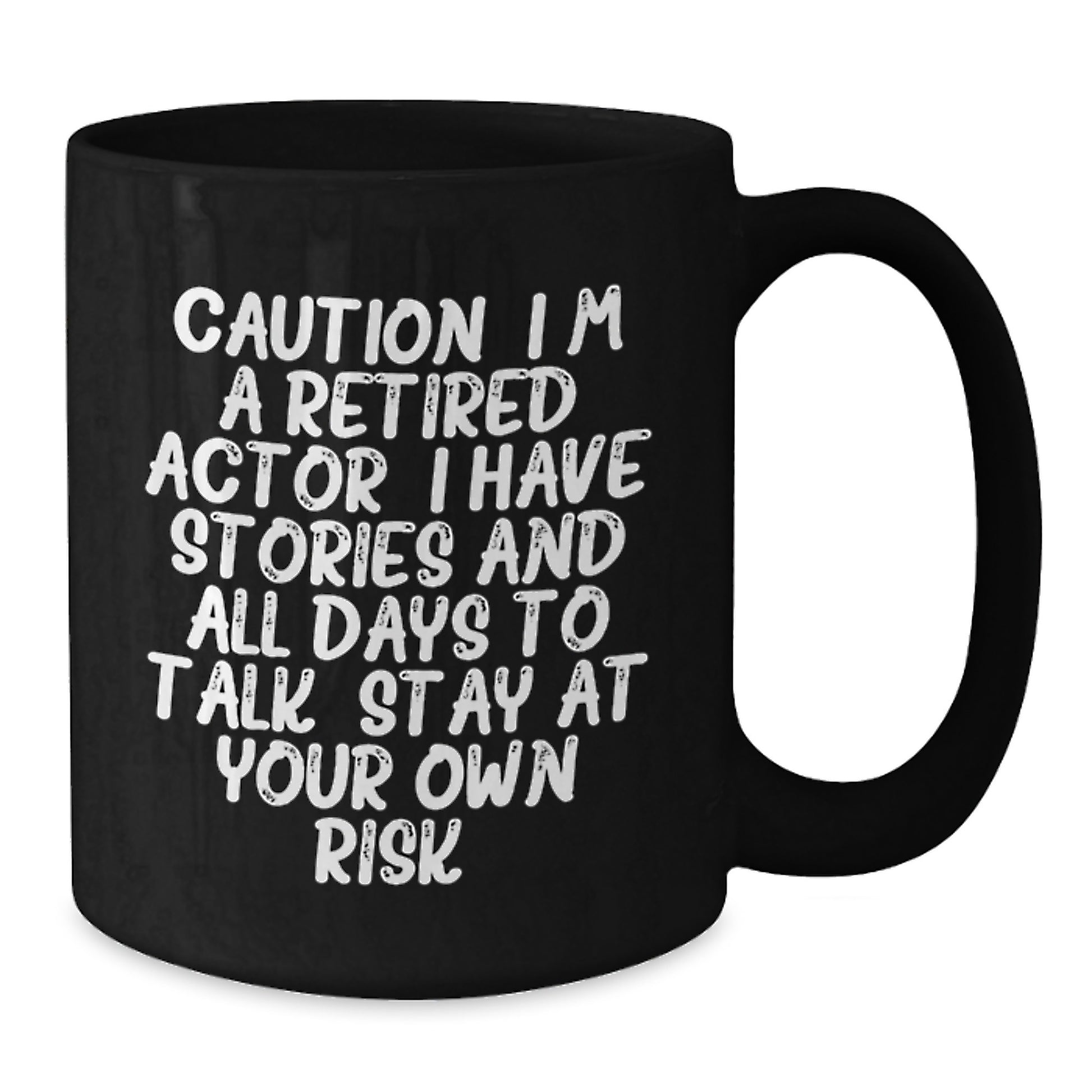 Funny Actor Quotes Gifts from Friends Unique Black Coffee Mugs for Actor - I'm A Retired Actor, Stay At Your Own Risk! Christmas Unique Gifts - Additional