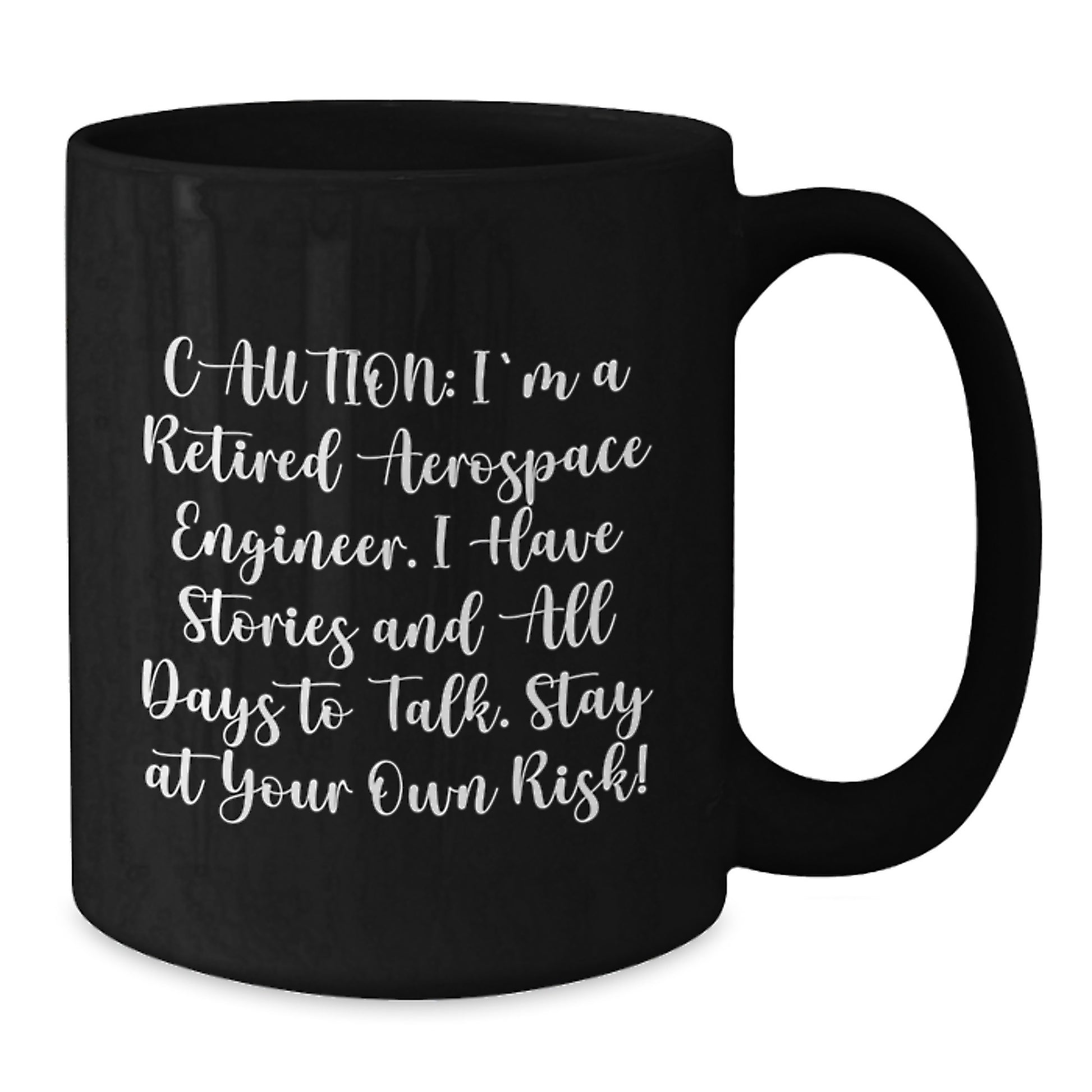 Funny Gifts for Aerospace Engineers - Black Coffee Mug with 'Caution: I'm A Retired Aerospace Engineer' Quote - Christmas Unique Gifts for Men from Friends, Coworkers, or Family - Additional