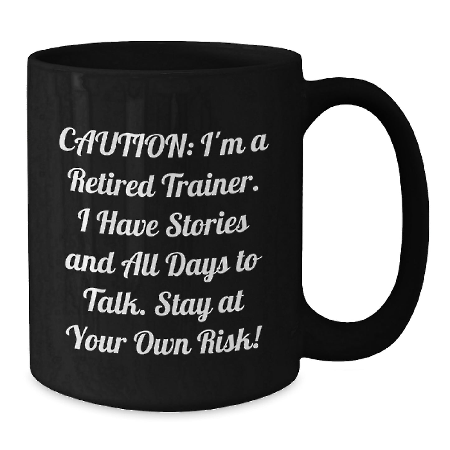 Funny Trainer Quotes Mug, Black Coffee Mug, Trainer Gifts from Friends, Unique Christmas Unique Gifts for Trainer, Retired Trainer Warning Mug - Additional