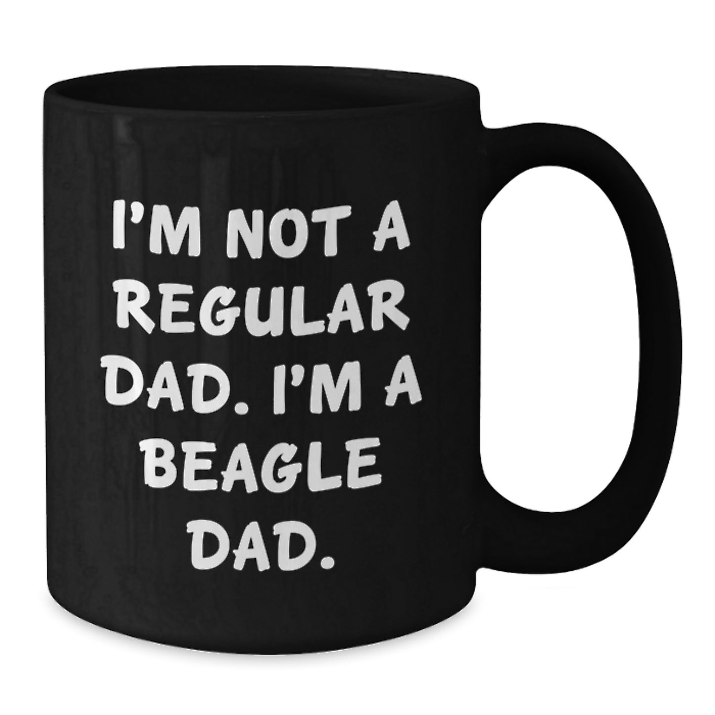 Funny Beagle Dog Dad Gifts, Unique Black Coffee Mugs, Christmas Unique Presents for Men, I'm Not A Regular Dad. I'm A Beagle Dad. - Additional