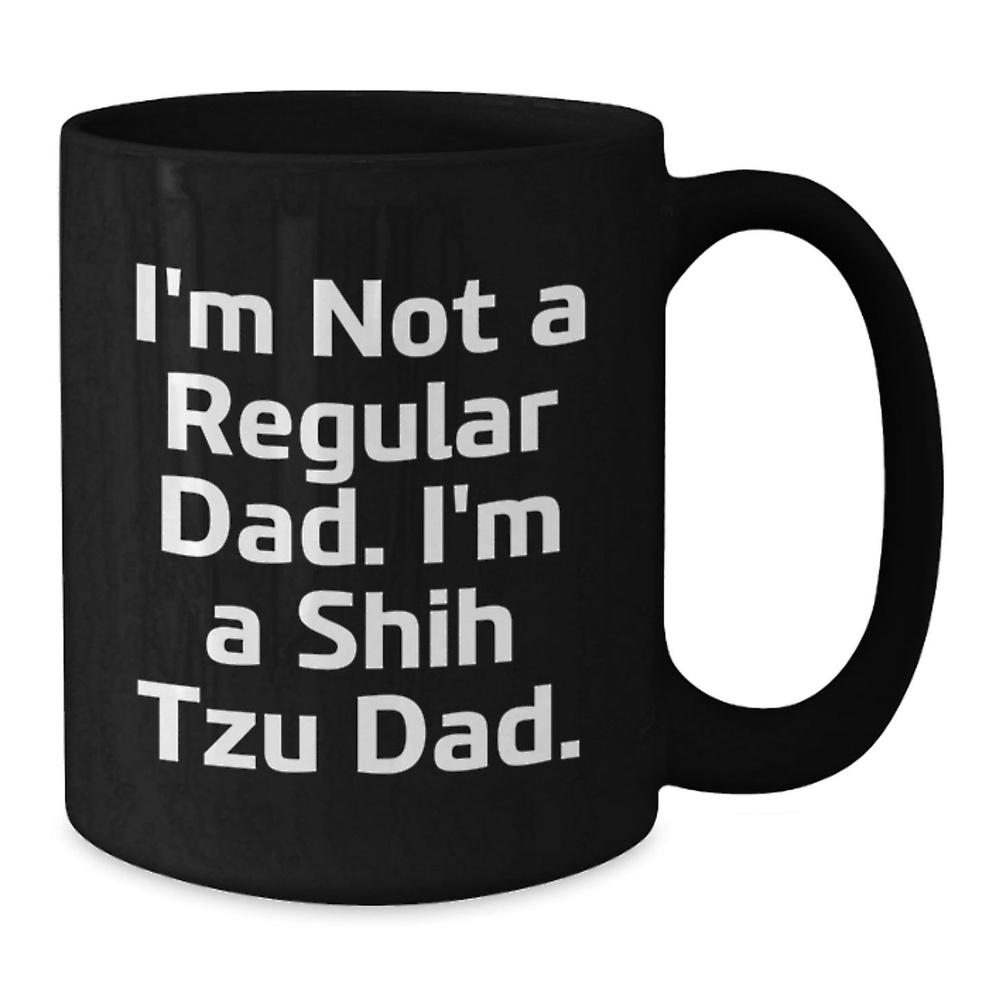 Funny Shih Tzu Dog Black Coffee Mugs Gifts from Men for Shih Tzu Dad - Unique Christmas Unique Gifts - Additional
