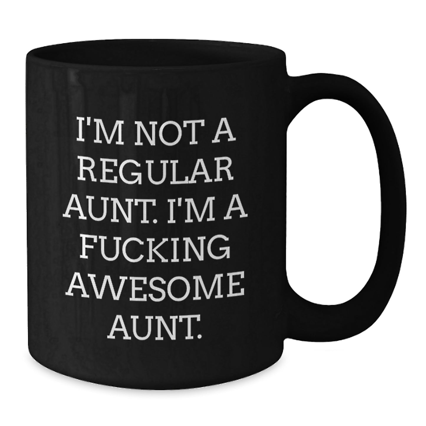 Funny Aunt Gifts - 'I'm Not A Regular Aunt' Black Coffee Mug for Aunt from Family, Unique Christmas Unique Gifts for Her - Additional