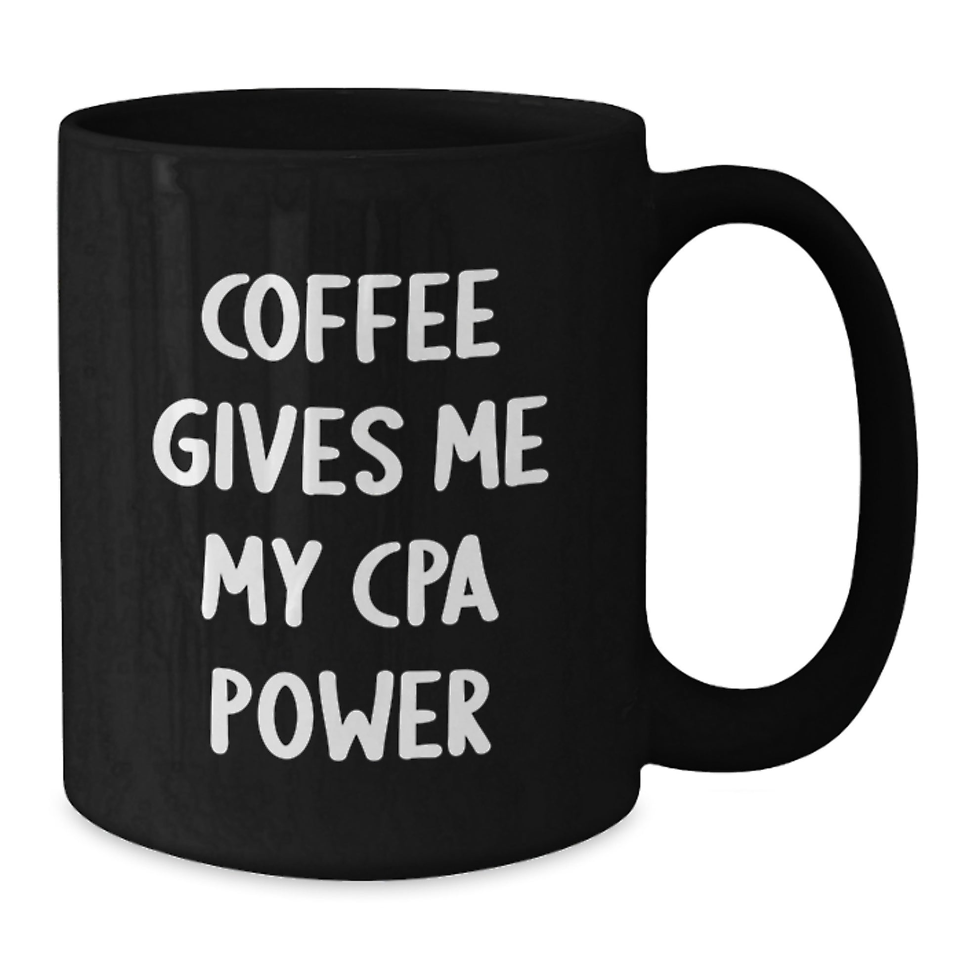 Funny CPA Power Gifts from Friends, Birthday Unique Coffee Mugs for CPA Lovers, Coffee Gives Me My CPA Power Quote Black Mug - Additional
