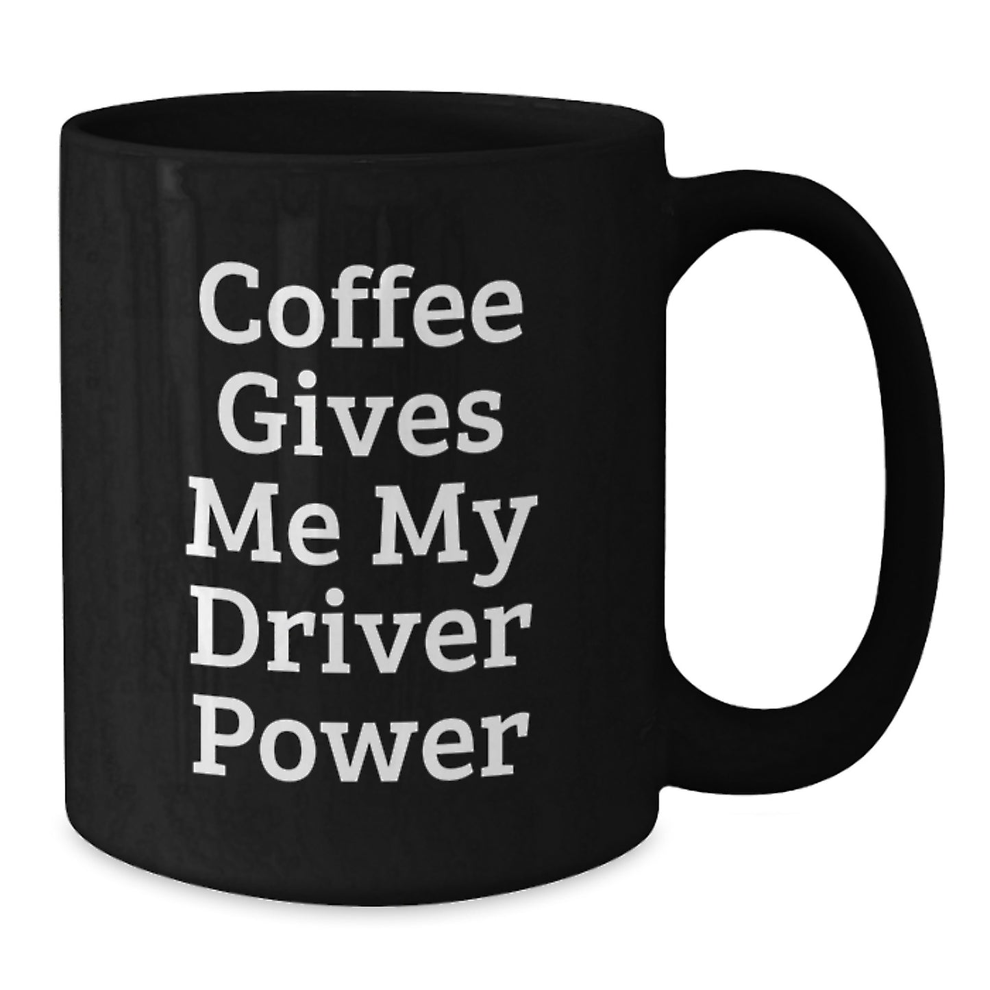 Funny Driver Gifts from Friends, Black Coffee Mug for Christmas with 'Coffee Gives Me My Driver Power' Quote, Perfect for Driver Enthusiasts - Additional