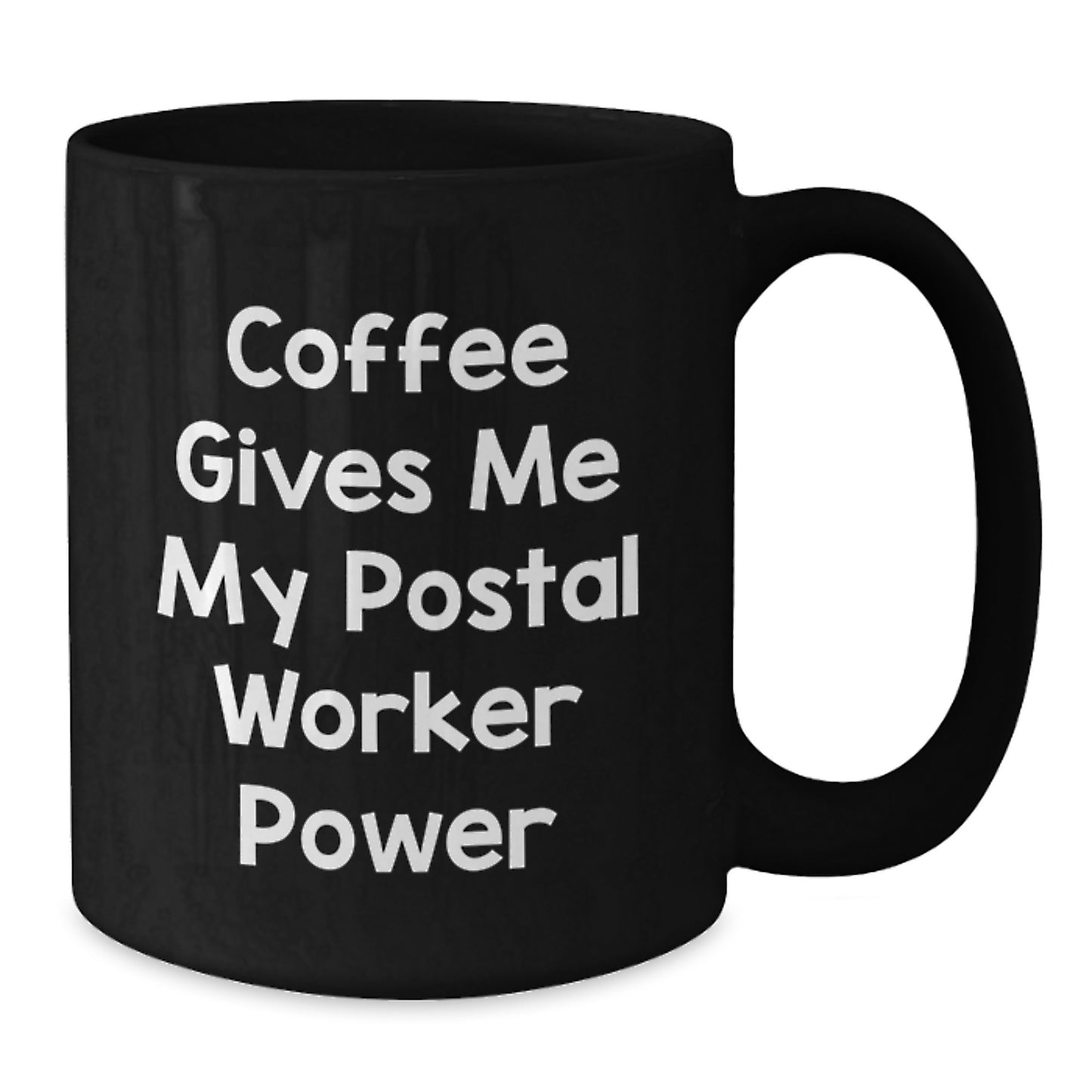 Funny Postal Worker Gifts for Men - Black Coffee Mug, Coffee Gives Me My Postal Worker Power, Unique Christmas Unique Gifts from Friends - Additional