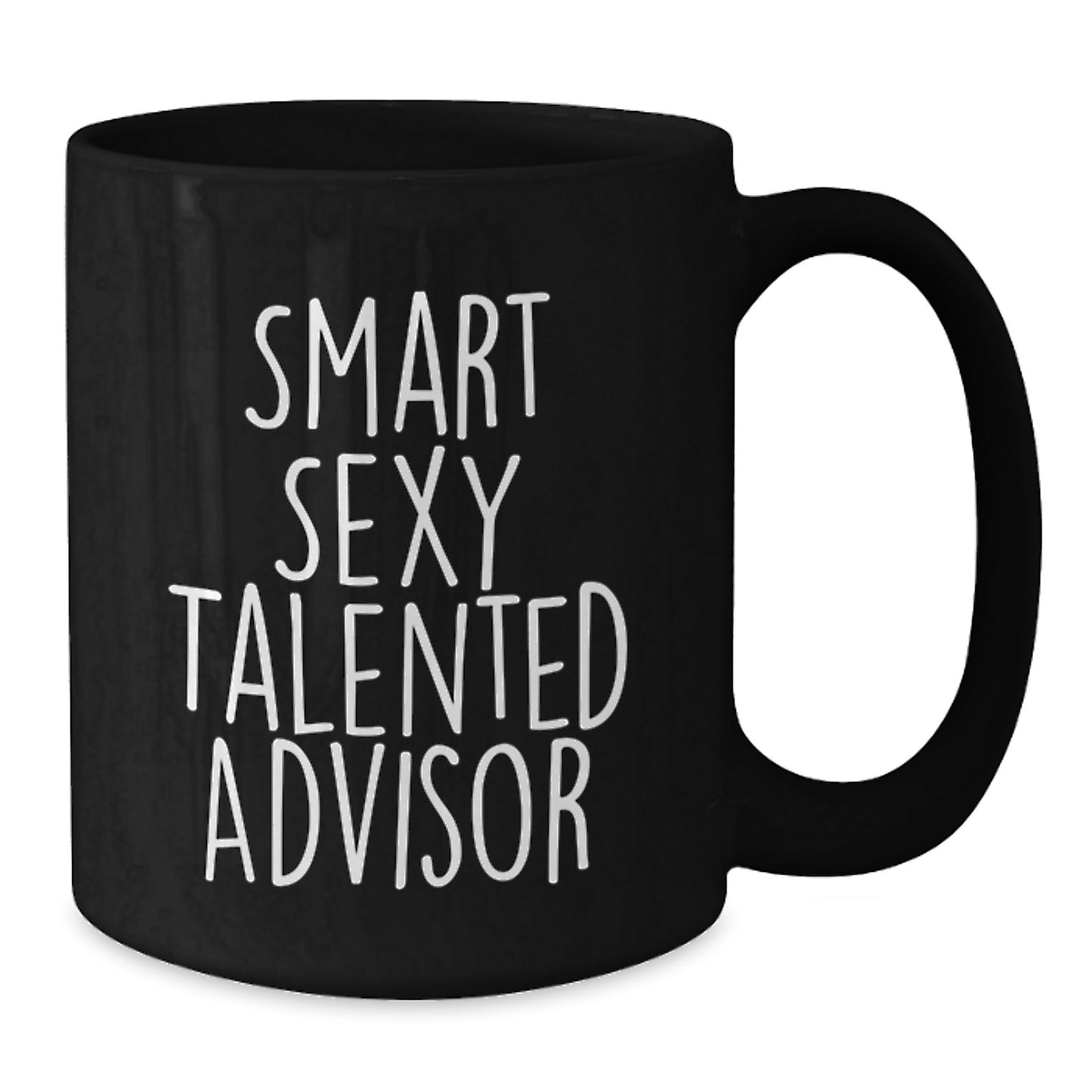 Gifts from Friends to Smart Sexy Talented Advisors, Unique Funny Inspirational Advisor Gifts, 11oz Black Coffee Mug for Christmas Mornings - Additional