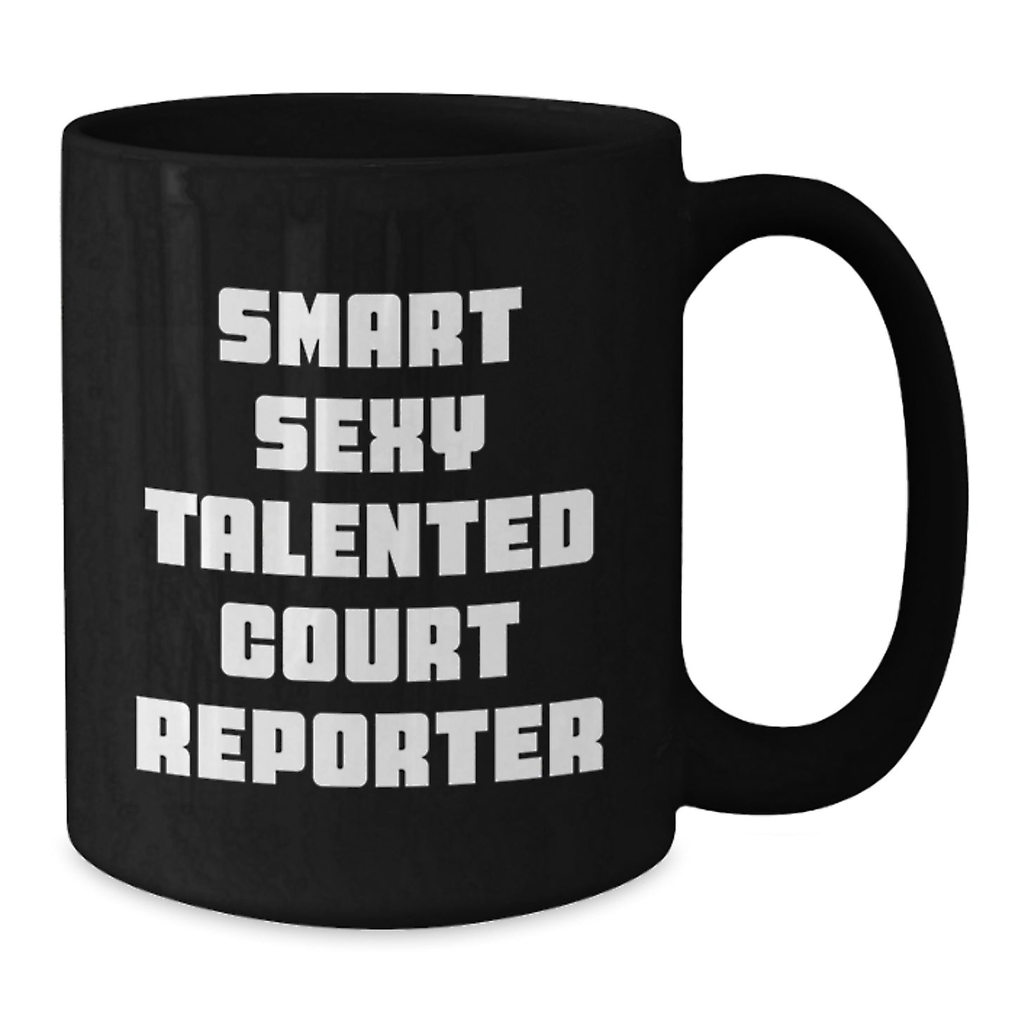 Funny Court Reporter Gifts for Her - Smart Sexy Talented Court Reporter Quote on Black Coffee Mug, Microwave and Dishwasher Safe for Court Reporter Women Friends - Additional