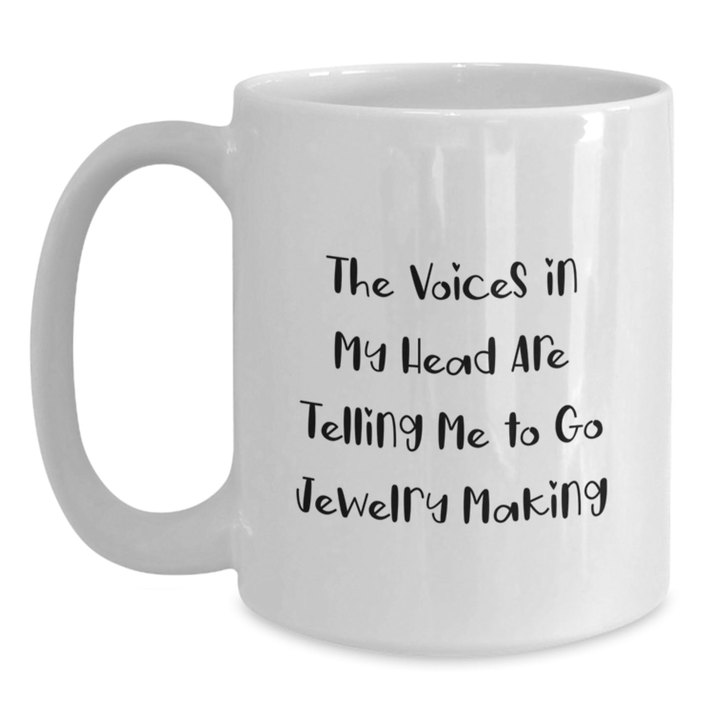 Jewelry Making Gifts for Friends, Funny Quote White Coffee Mug, Birthday Unique Gifts from Family - Main