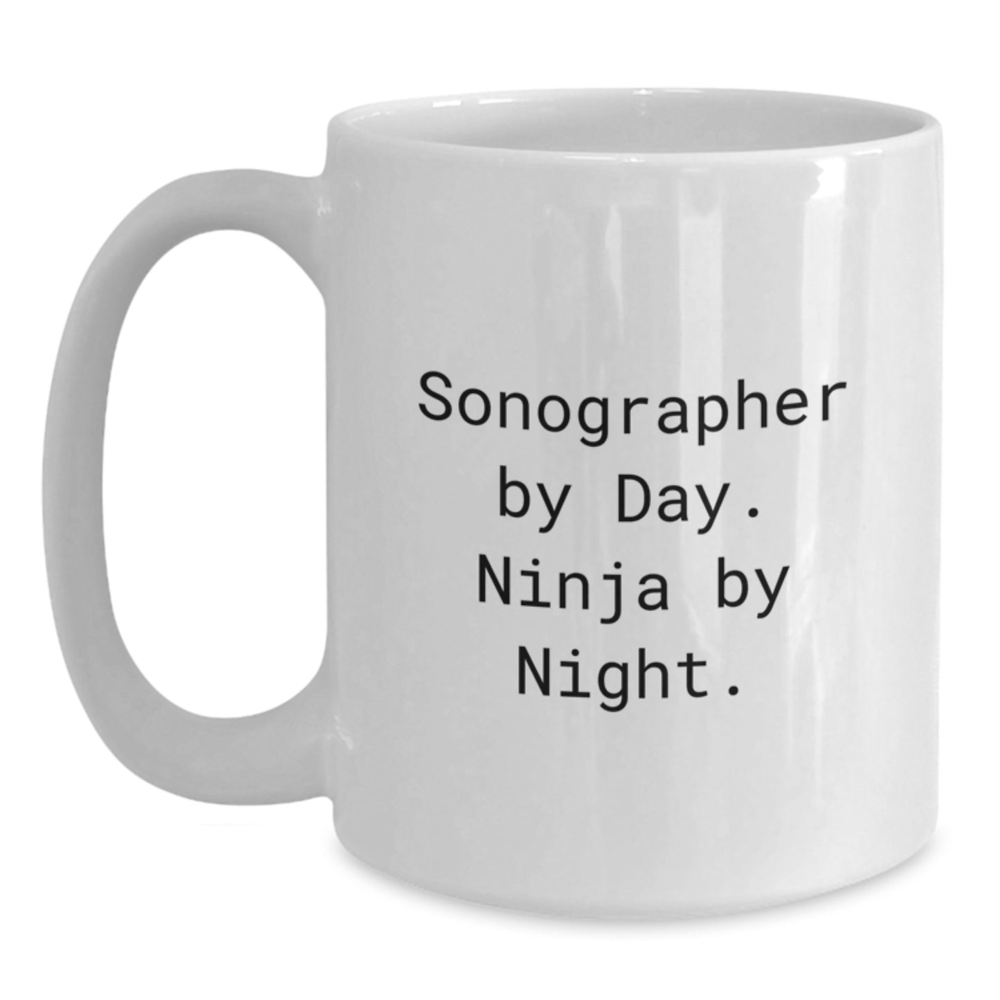 Funny Sonographer Gifts from Family for Men, White Coffee Mug, Sonographer By Day. Ninja By Night. - Main