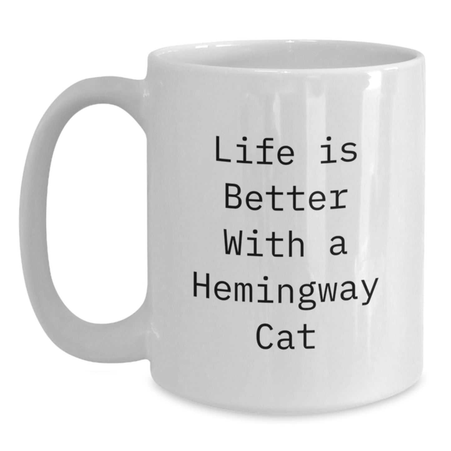 Hemingway Cat Lovers Gifts, Funny White Coffee Mug, Life Is Better With A Hemingway Cat, Birthday Unique Gifts from Friends to Family - Main
