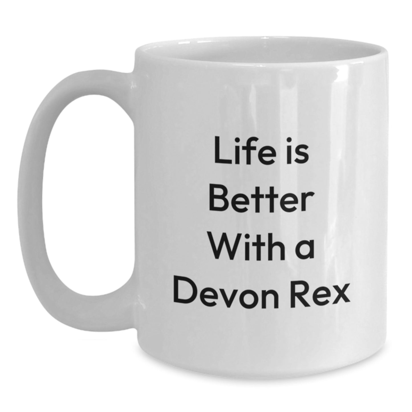 Devon Rex Cat Lovers Gifts Funny White Coffee Mug, Life Is Better With A Devon Rex, 11oz or 15oz Capacity, Gifts from Family to Friends, Gifts for Cat Enthusiasts - Main