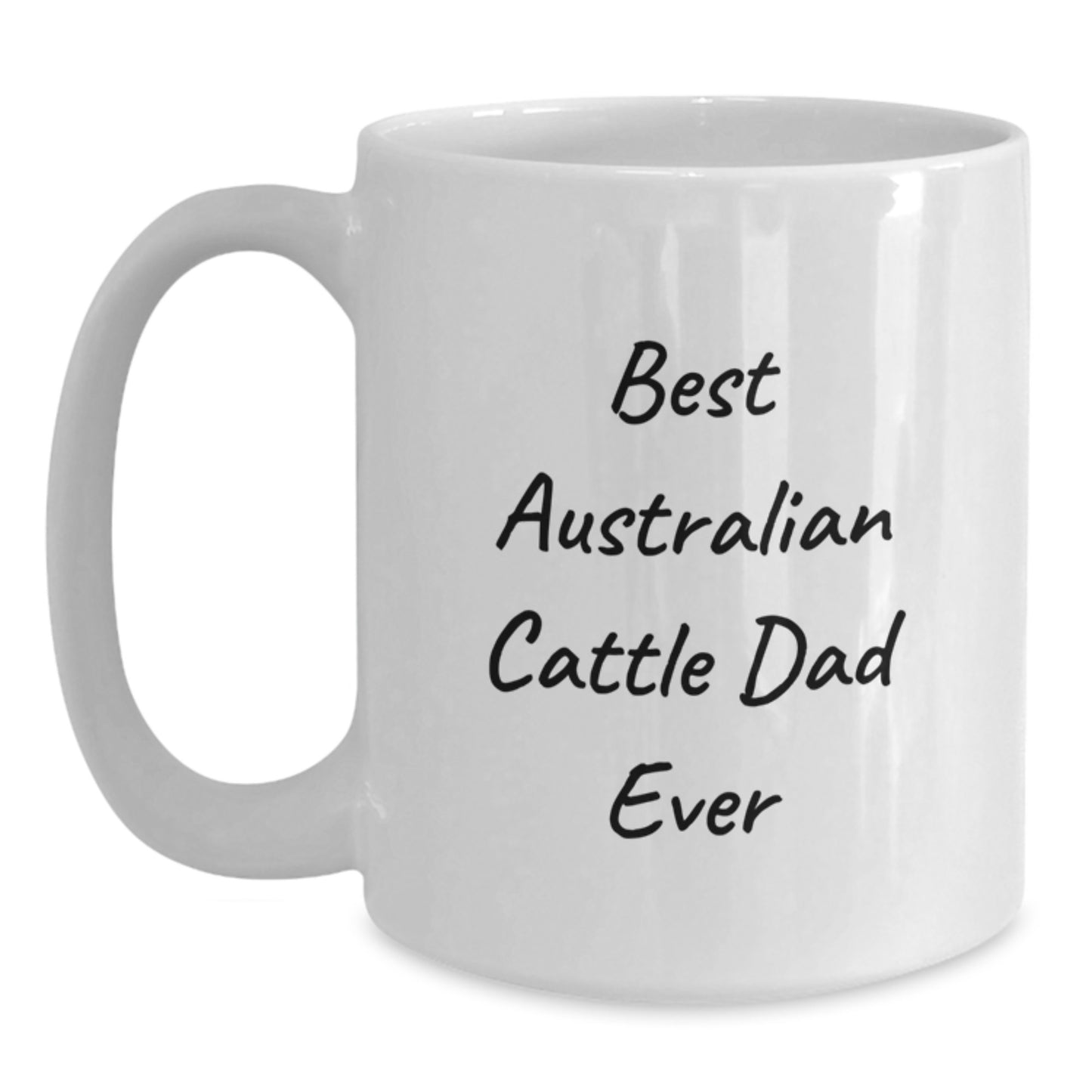 Funny Australian Cattle Dog Gifts for Men from Best Australian Cattle Dad Ever White Coffee Mugs, Graduation Unique Gifts - Main