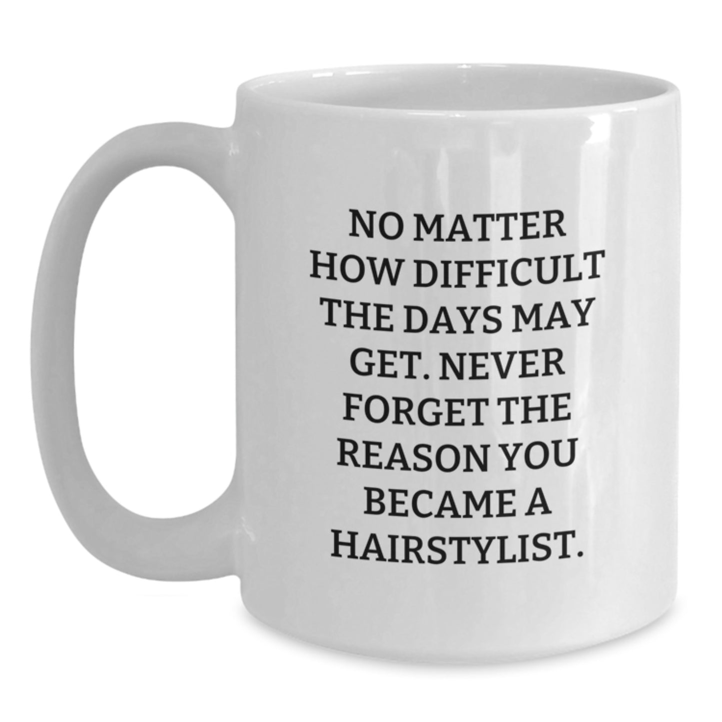 Funny Inspirational Gifts from Friends for Hairstylist Unique White Coffee Mugs Christmas Unique Gifts - Main