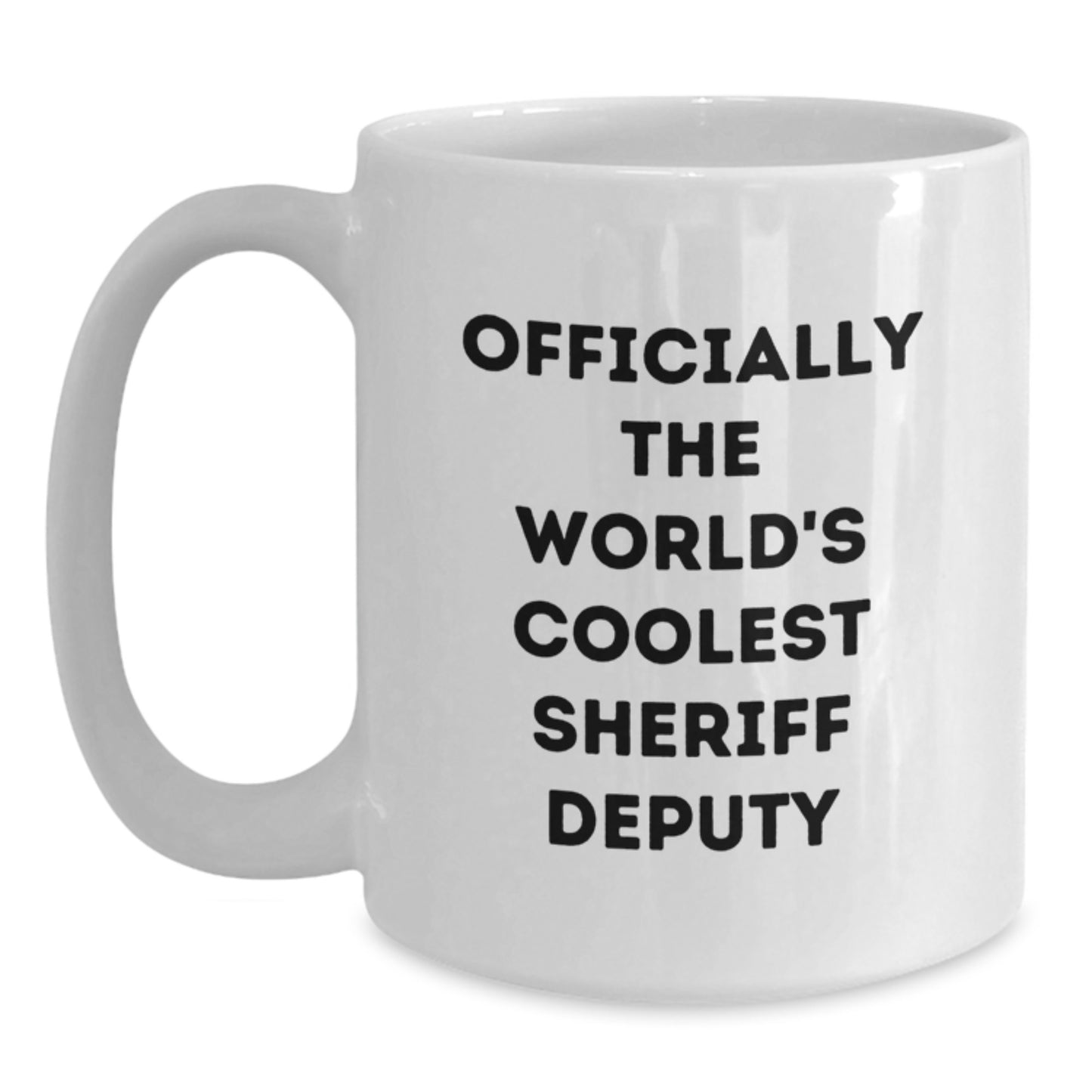 Funny Sheriff Deputy Gifts - 'Officially The World's Coolest' White Coffee Mugs for Men, Women, Friends, Coworkers, Family - Christmas Unique Gifts from Men, Women, Friends, Family - Main