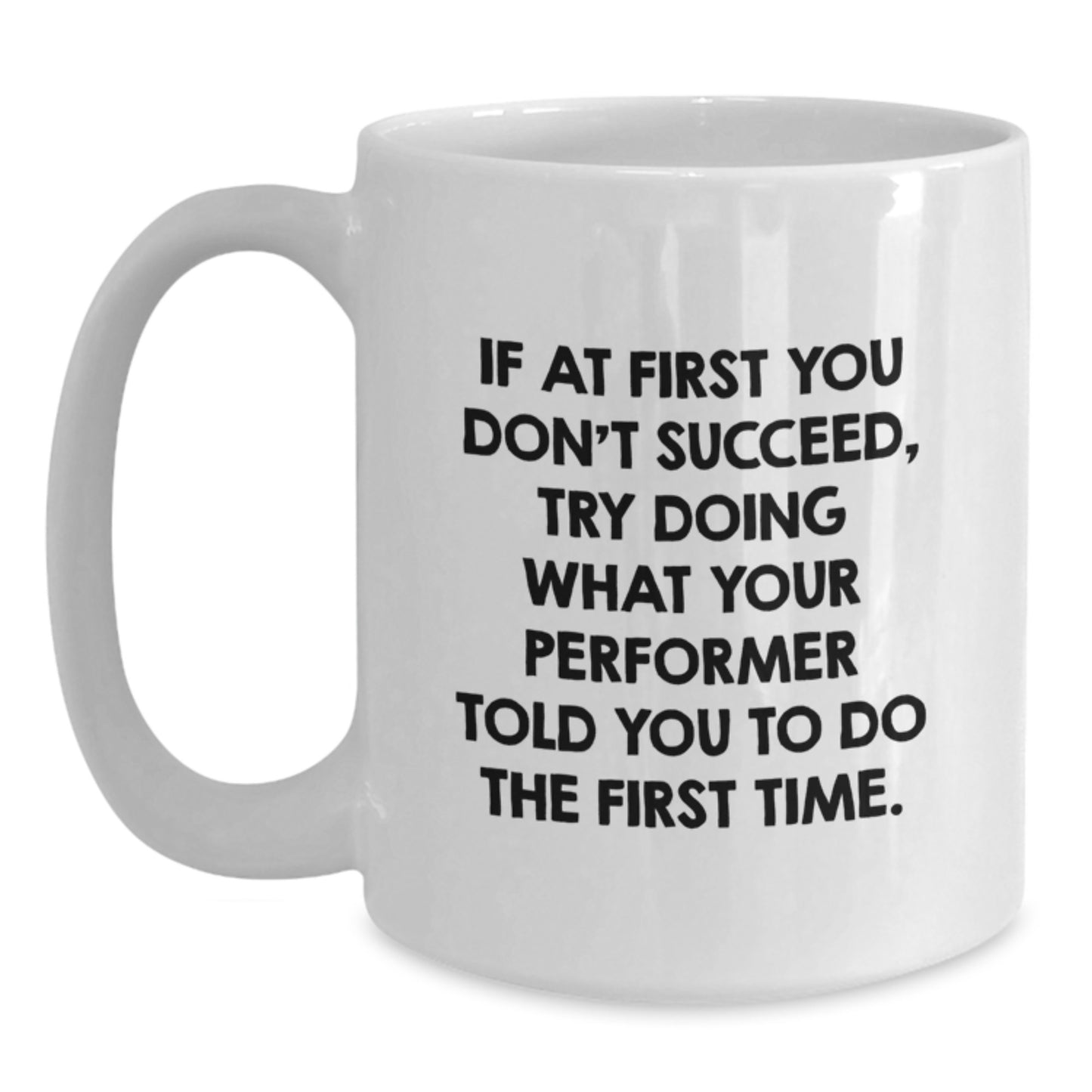 Fun Funny White Coffee Mugs for Performers Gifts from Men to Family at Christmas Unique Gifts - Main