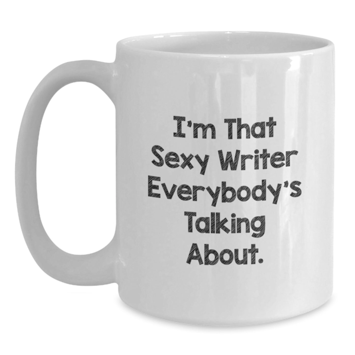 Funny Writer Gifts from Friends - 'I'm That Sexy Writer' Christmas Unique White Coffee Mug for Writer Men Women - Main