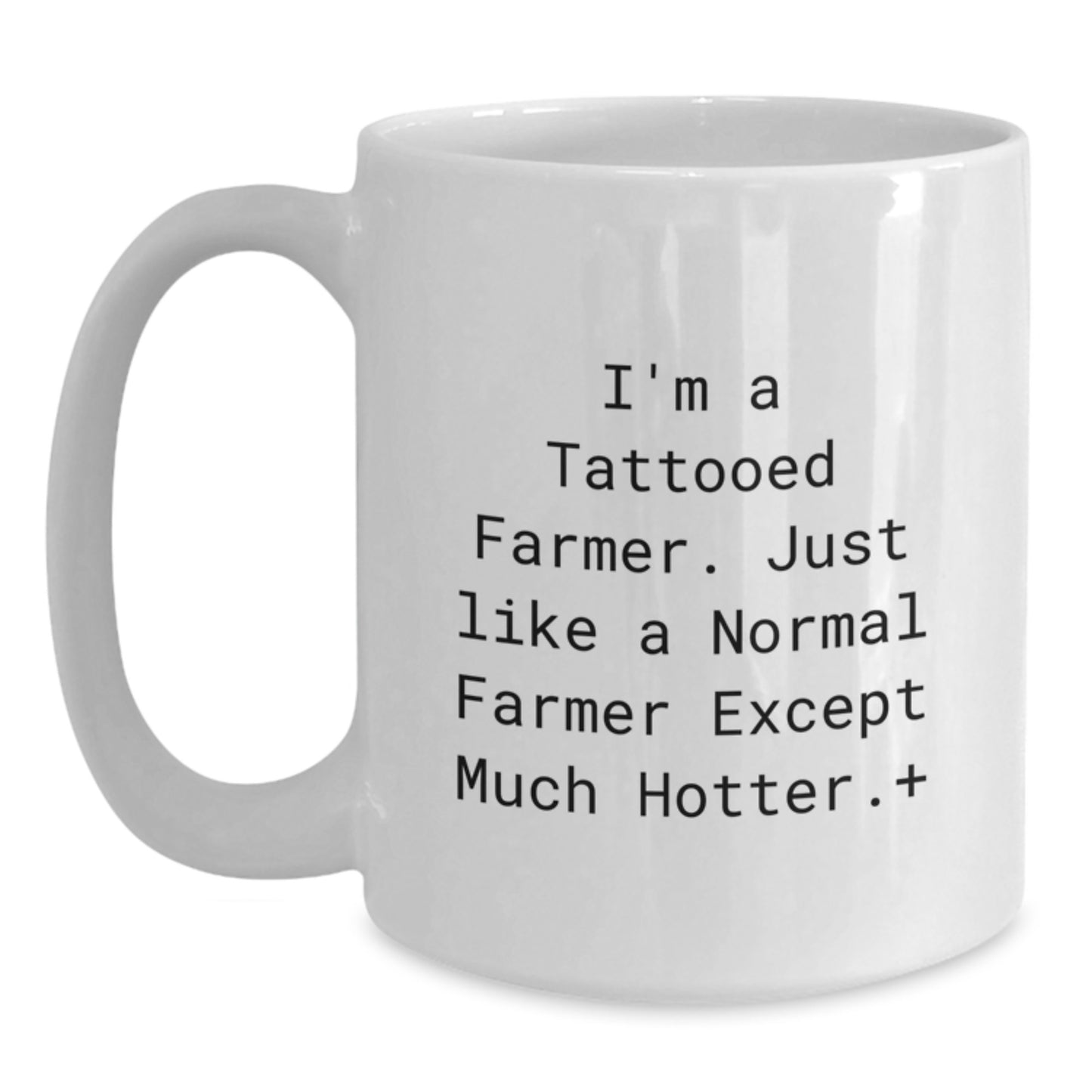 Funny Farmer Gifts for Men - White Coffee Mug, I'm a Tattooed Farmer, Unique Christmas Unique Gifts from Friends - Main