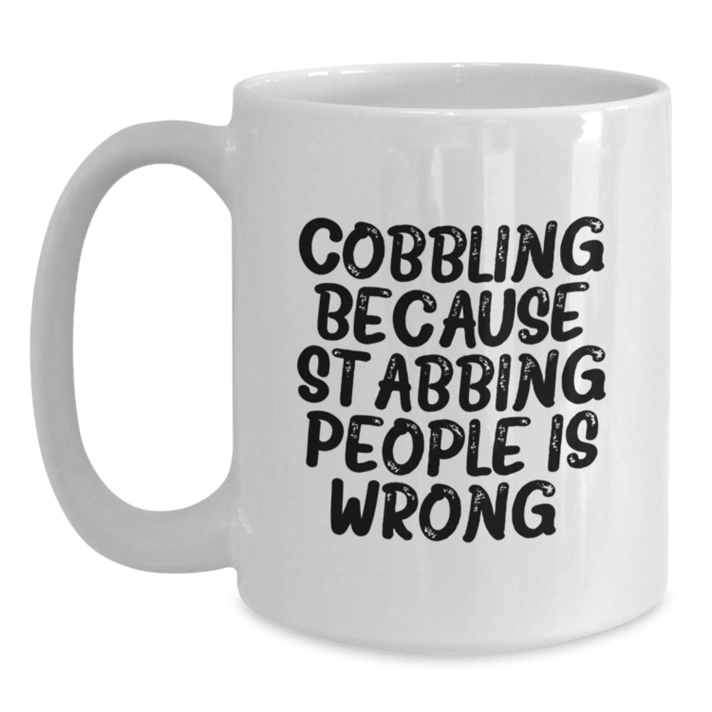 Funny Cobbling Gifts for Men - White Coffee Mug - Christmas Unique Presents from Friends - Main