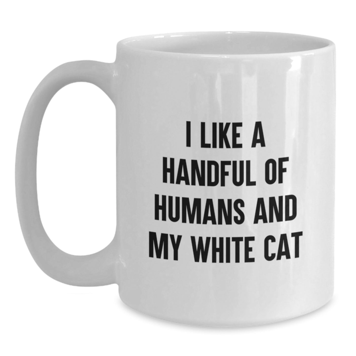 Funny White Cat Gifts For Friends, White Coffee Mug, 'I Like A Handful Of Humans And My White Cat' Christmas Unique Gifts for White Cat Lover - Main