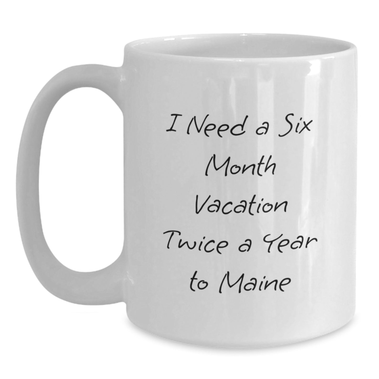 Maine Lover's Humor White Coffee Mug, Gifts from Friends and Family for Maine Enthusiasts, Perfect for Christmas Morning - Main