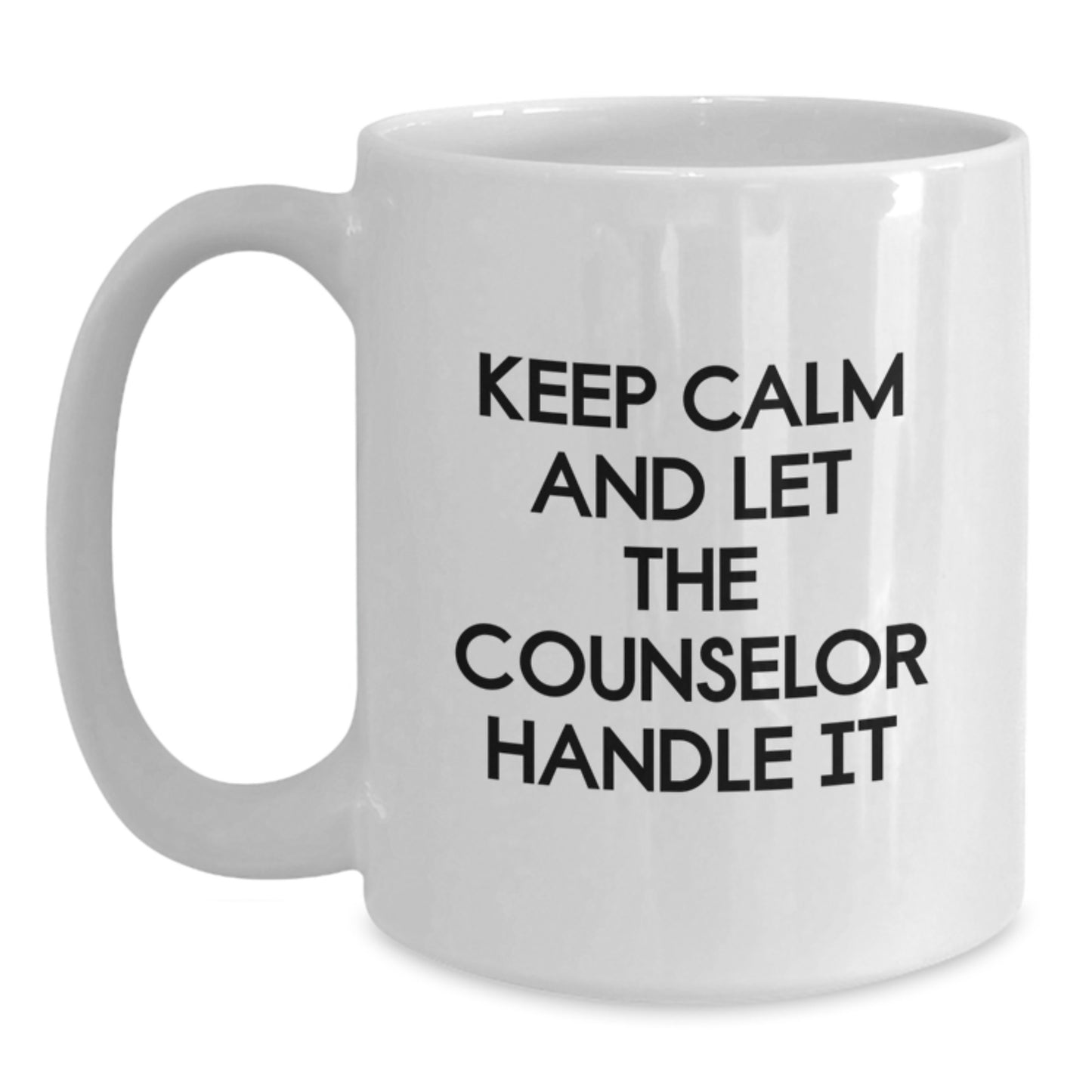 Gifts from Friends and Family for Counselor Christmas Unique Mugs - Keep Calm And Let The Counselor Handle It - Main