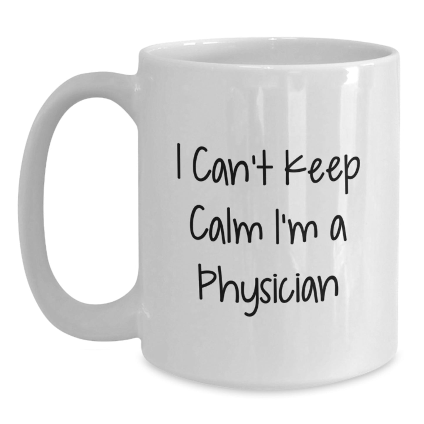 Funny I'm A Physician White Coffee Mug Gifts for Men and Women from Friends and Family - Main