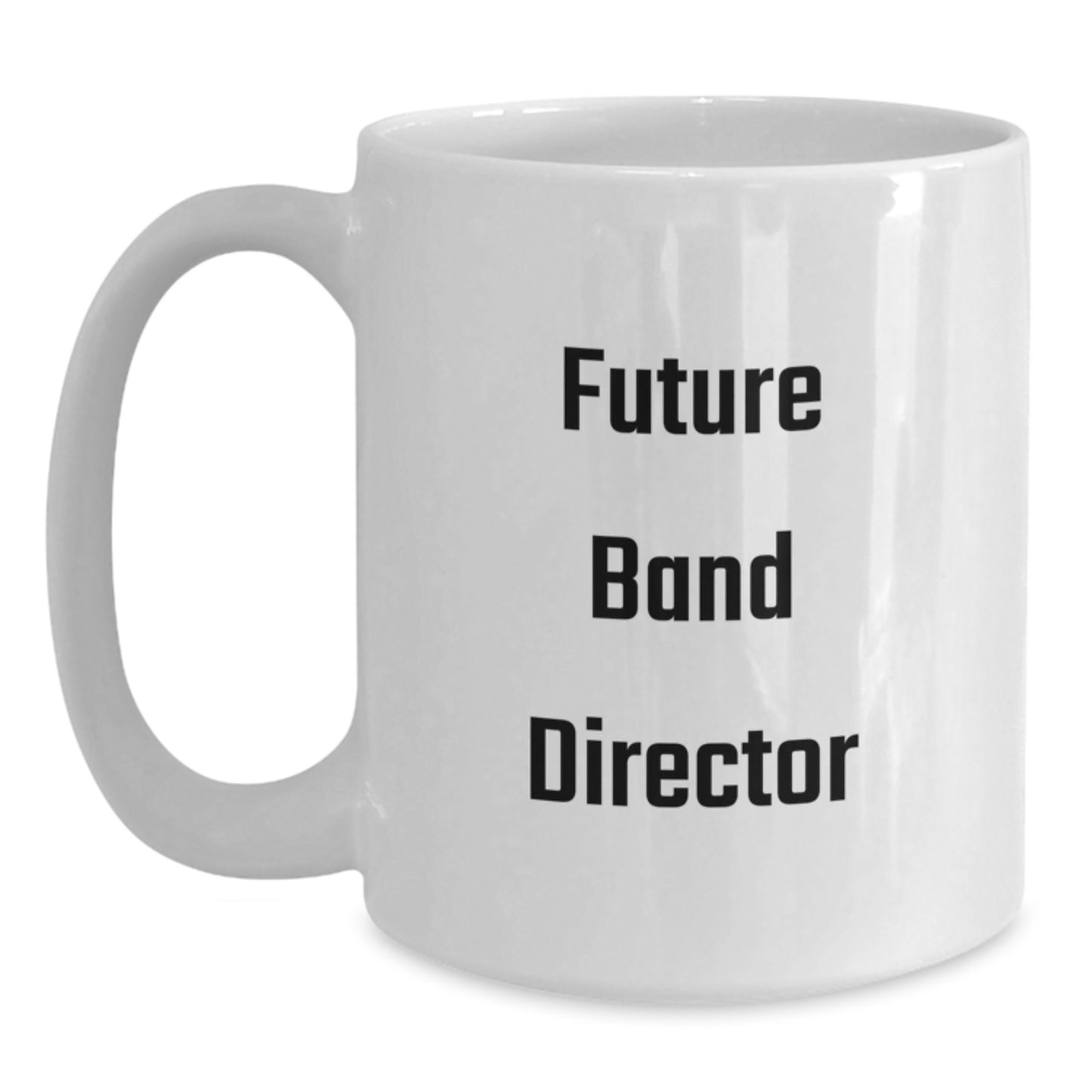 Funny Band Director Gifts for Him from Friends - Future Band Director White Coffee Mug, Christmas Unique Gifts - Main