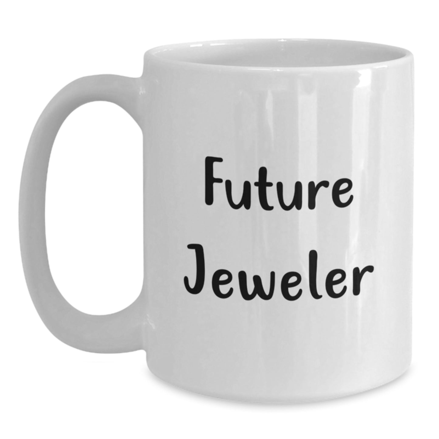 Funny Quote for Future Jeweler, White Coffee Mug Gifts from Men to Jeweler Friends - Main
